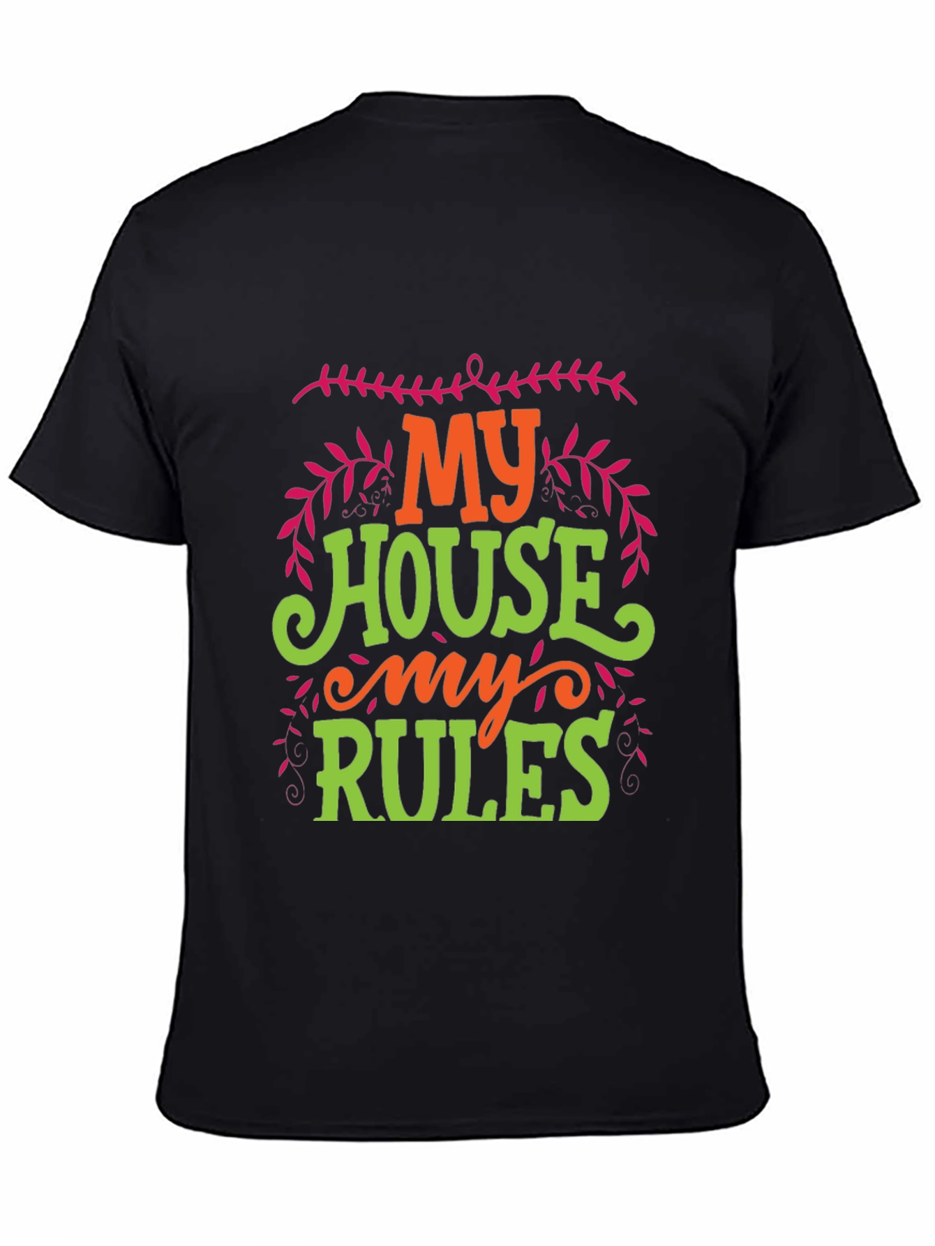 My House My Rules Graphic T-Shirt