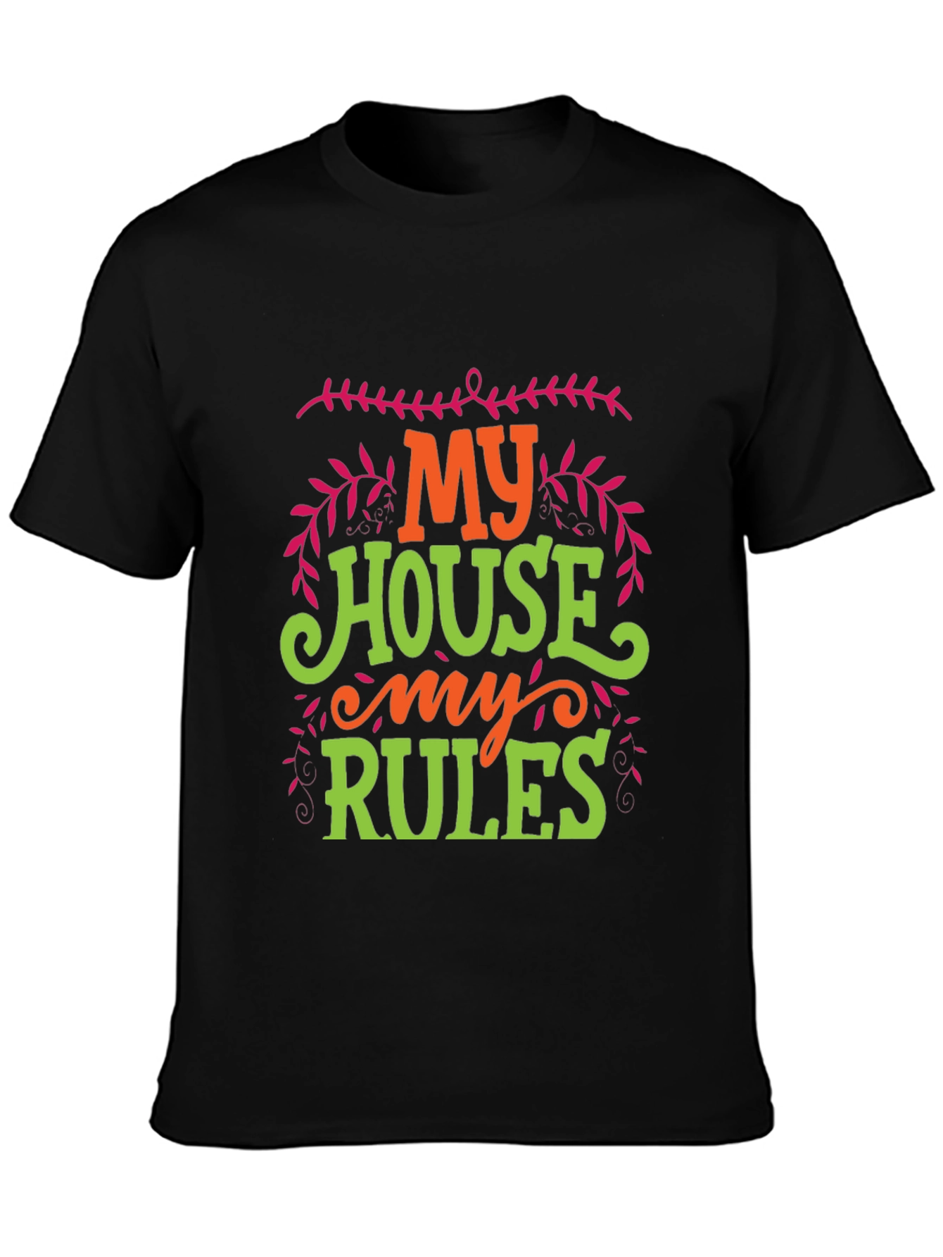 My House My Rules Graphic T-Shirt