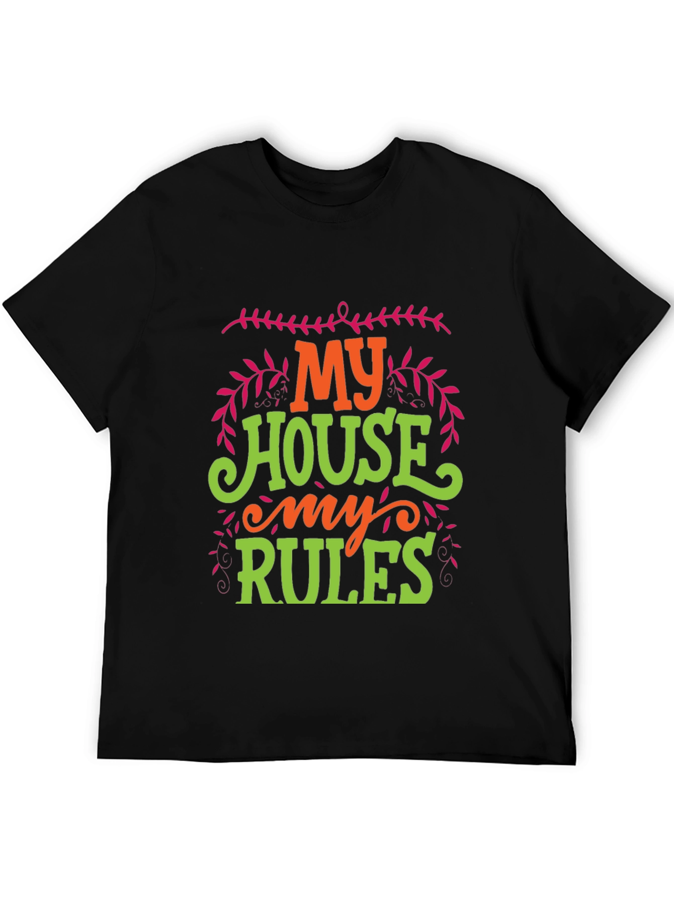 My House My Rules Graphic T-Shirt