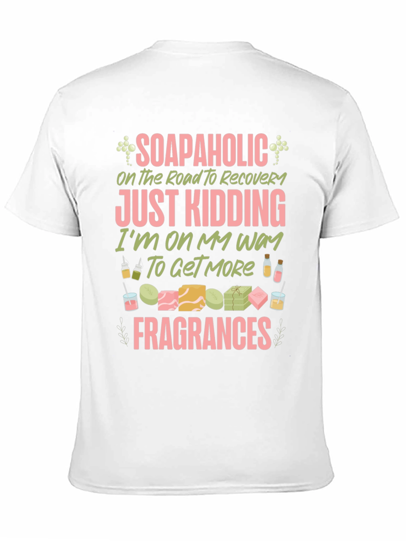 Soapaholic T-Shirt - Funny Soap Lover Tee
