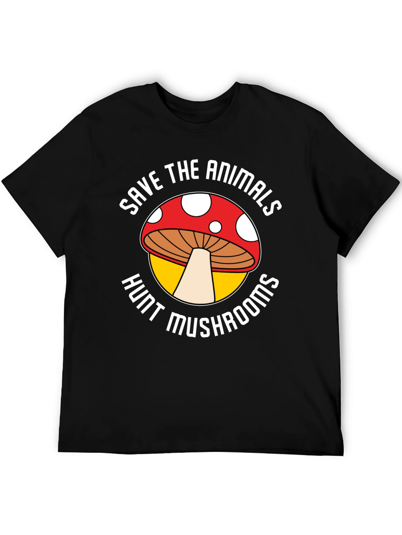 Save Animals Hunt Mushrooms Graphic Tee