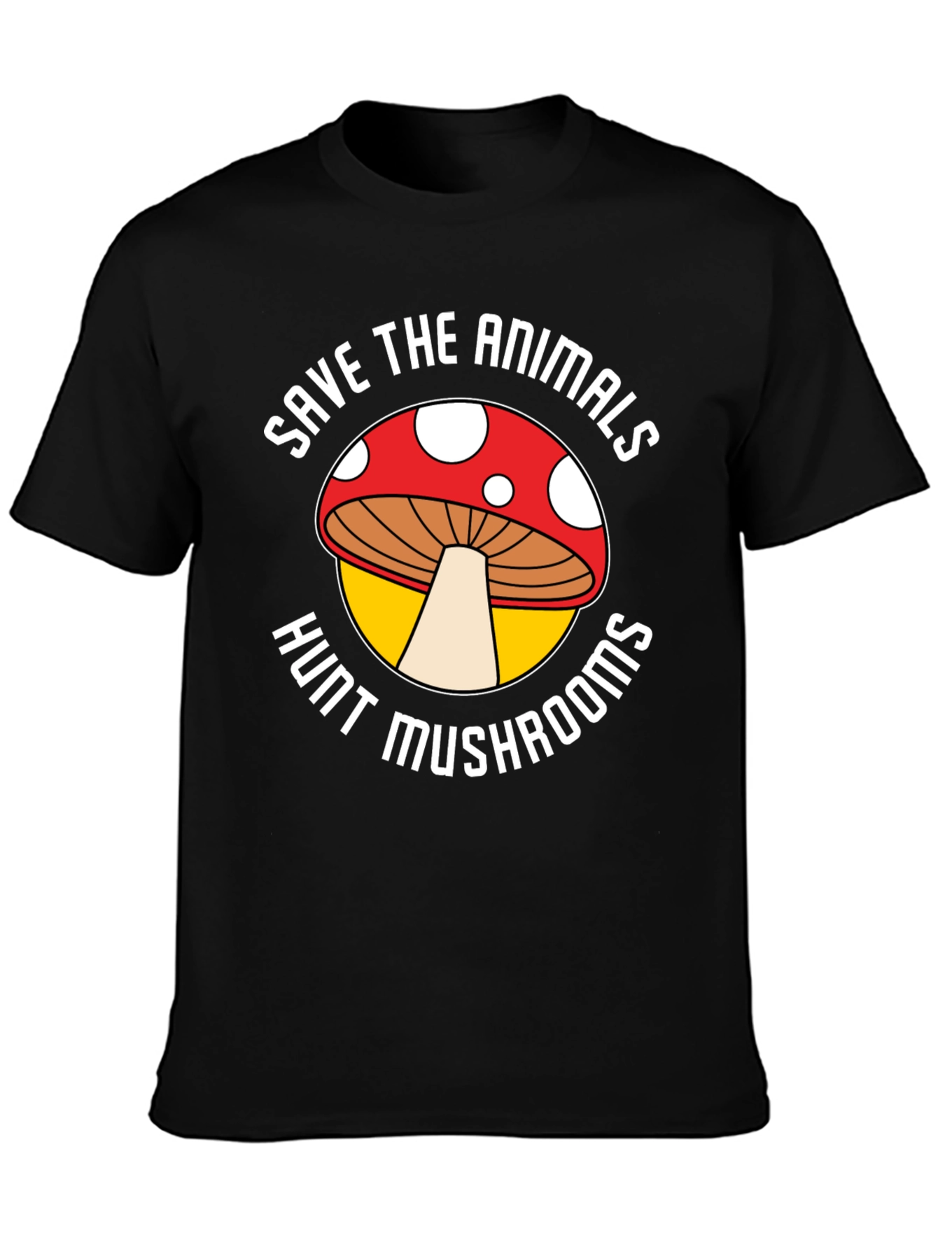 Save Animals Hunt Mushrooms Graphic Tee