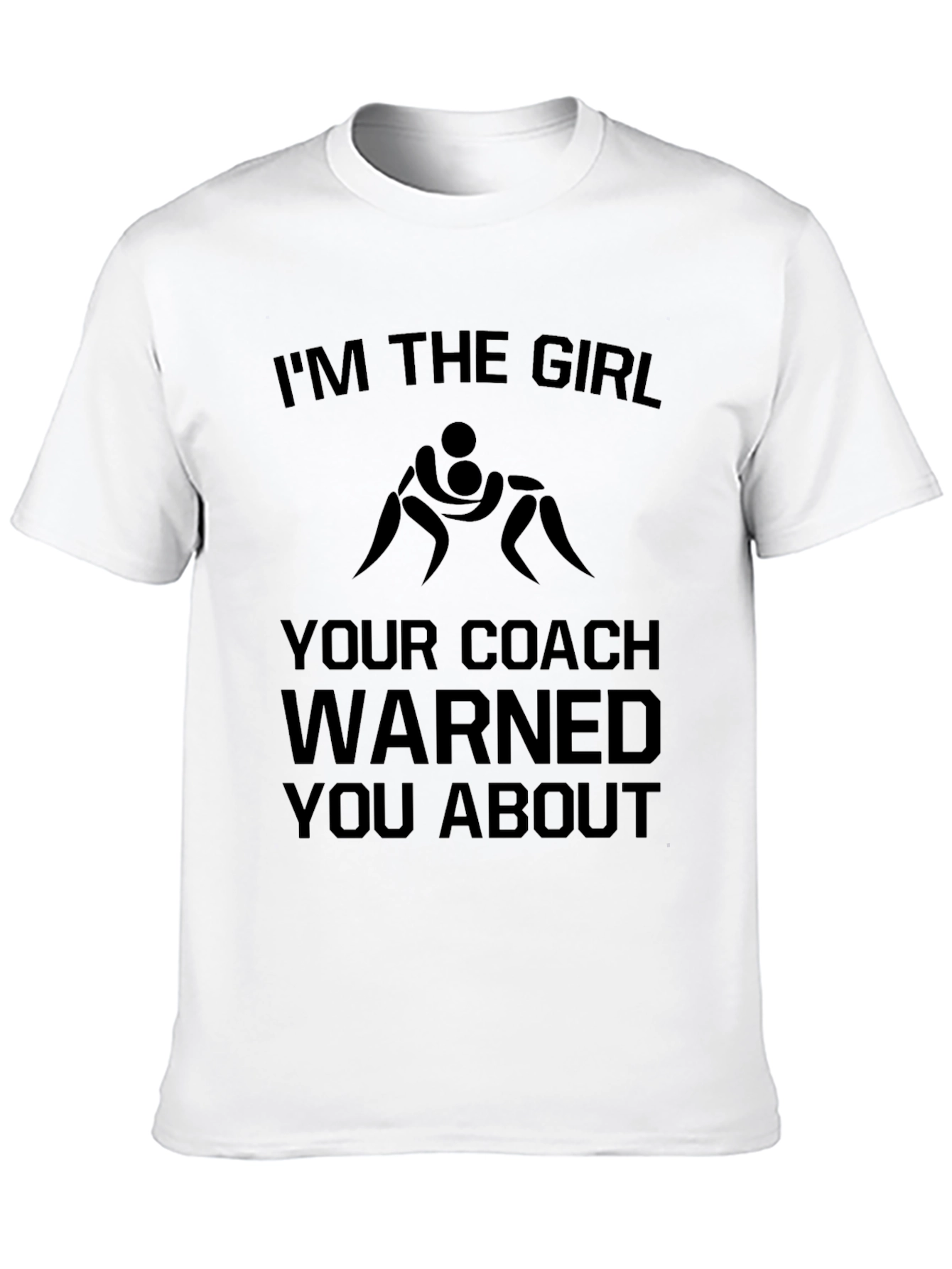 Wrestling Girl T-Shirt - Coach Warned You About!