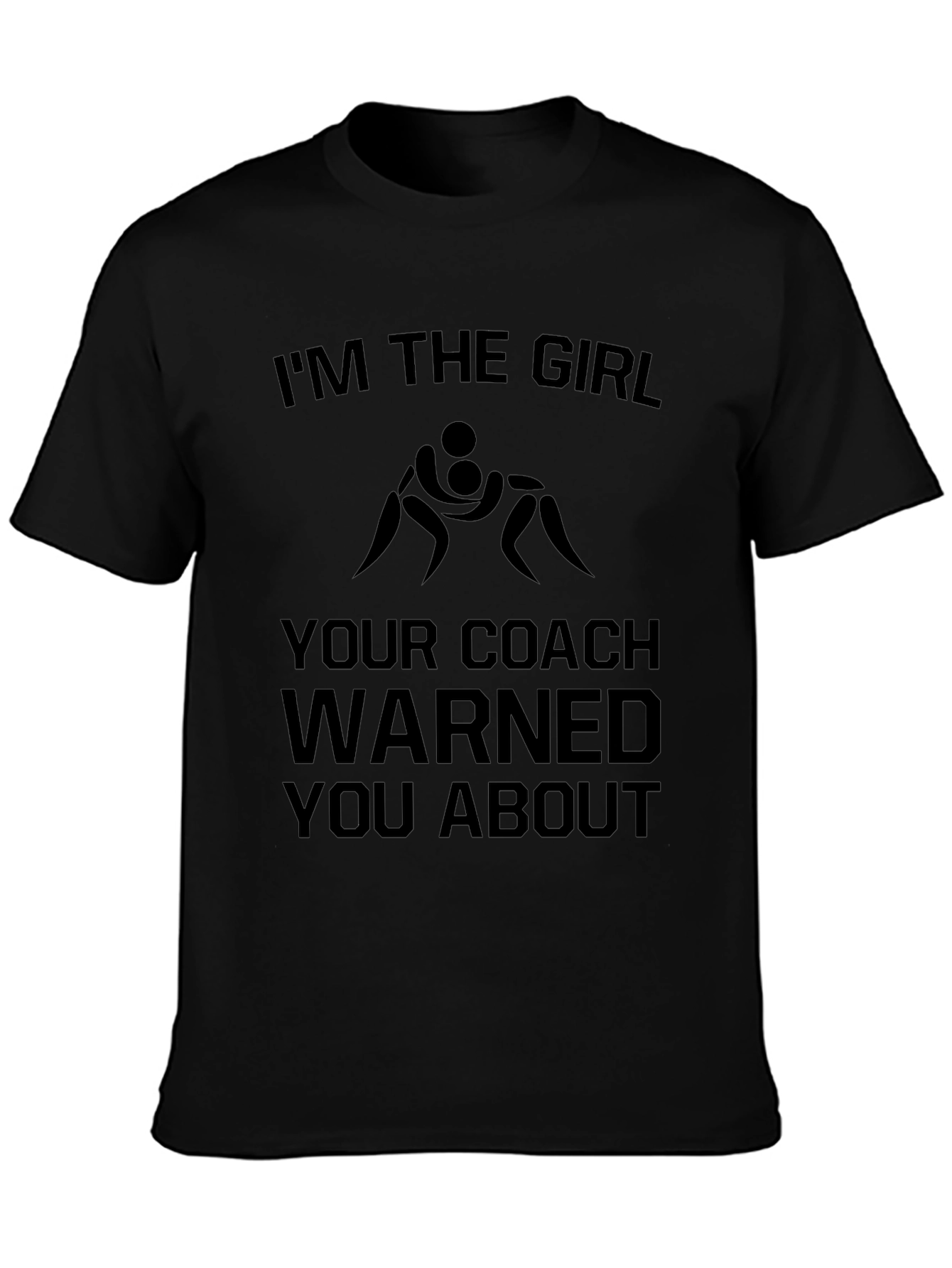 Wrestling Girl T-Shirt - Coach Warned You About!