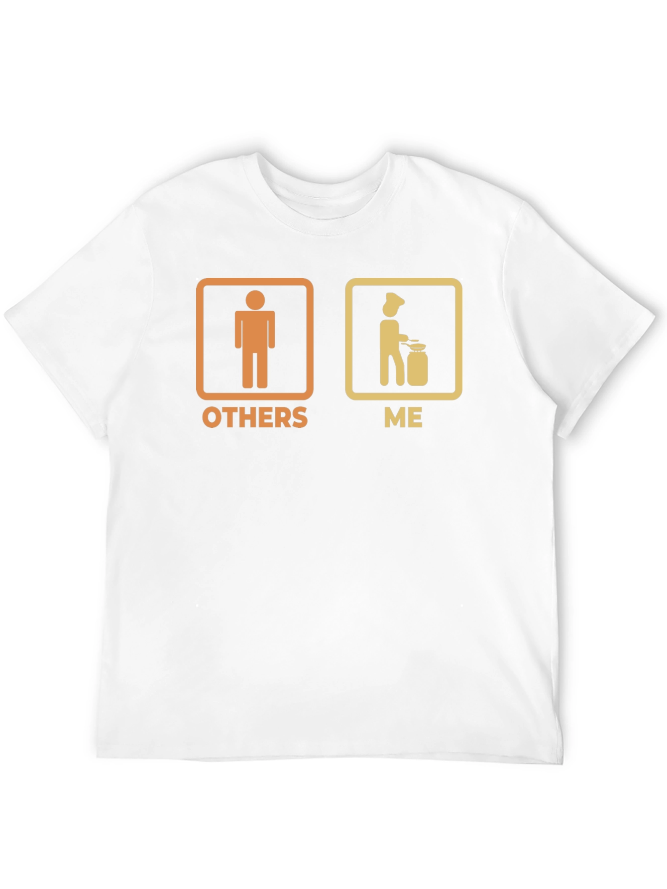 Funny Cooking T-Shirt: Others vs. Me Chef Tee