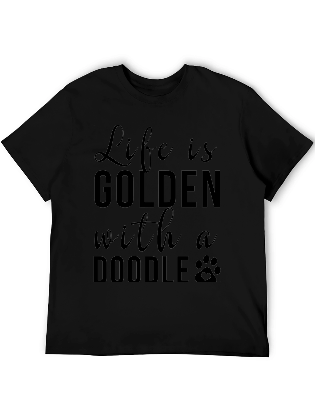 Life is Golden Doodle T-Shirt