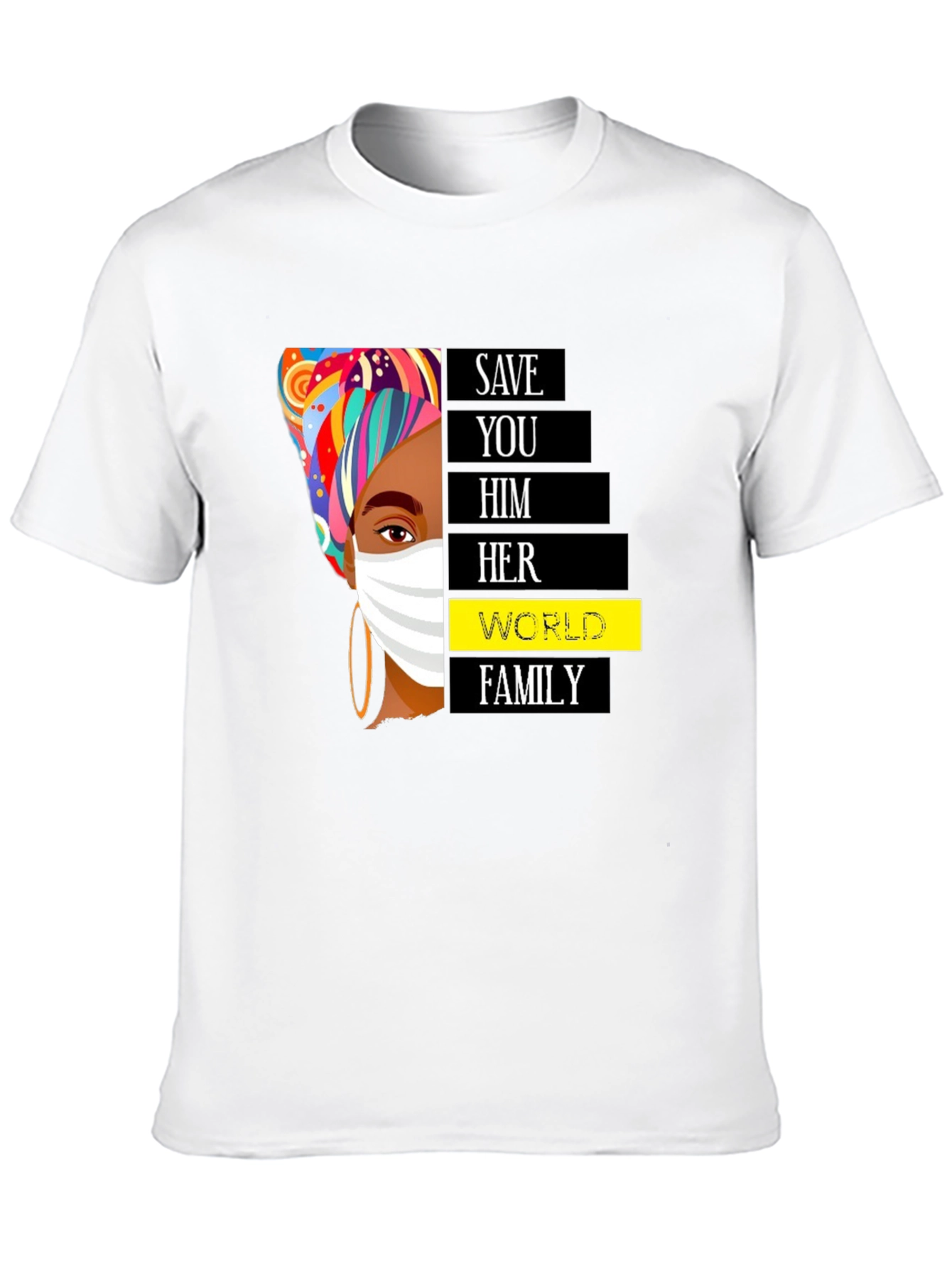 Save You Him Her World Family Black T-Shirt