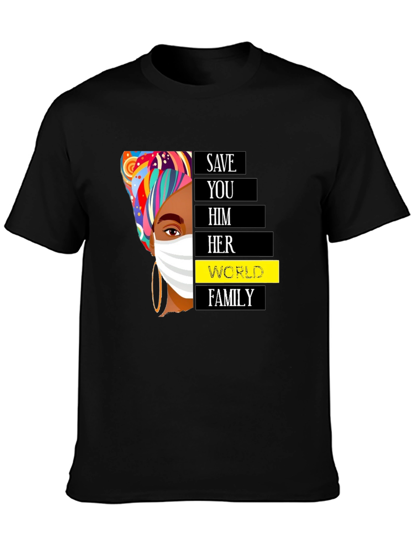 Save You Him Her World Family Black T-Shirt