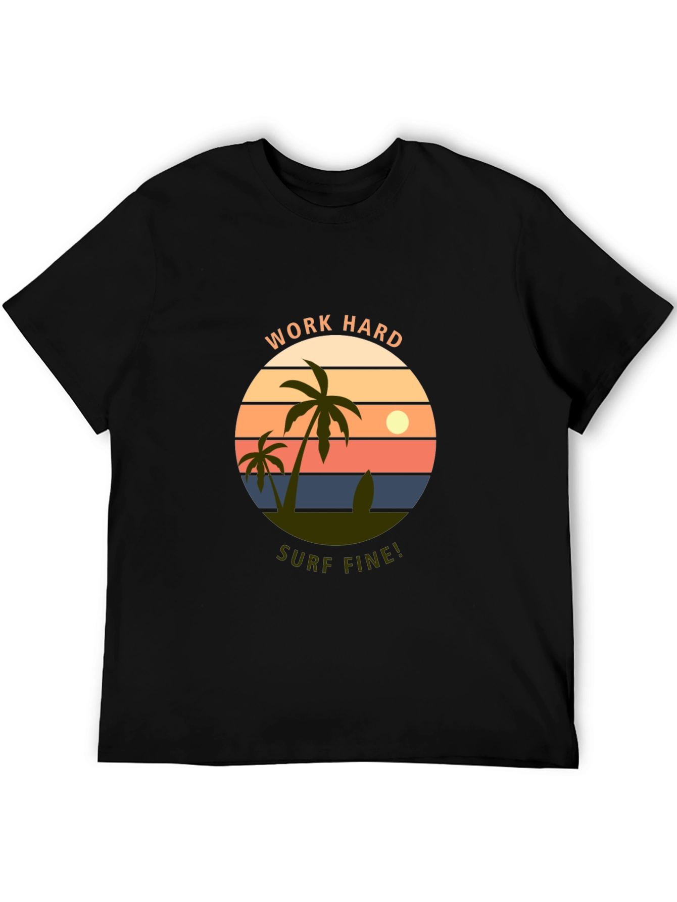 Work Hard Surf Fine! Graphic Tee