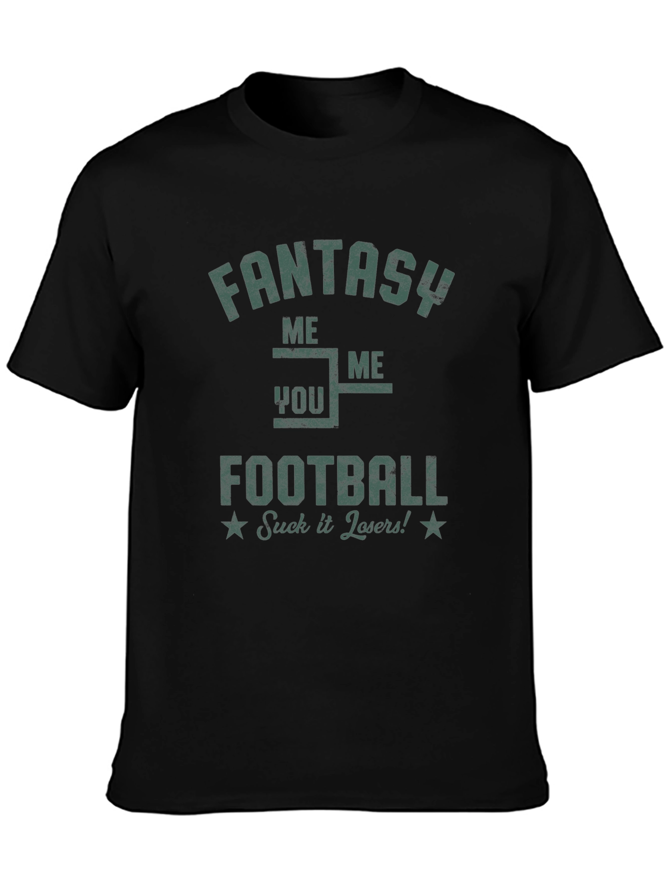Fantasy Football T-Shirt - Suck It Losers