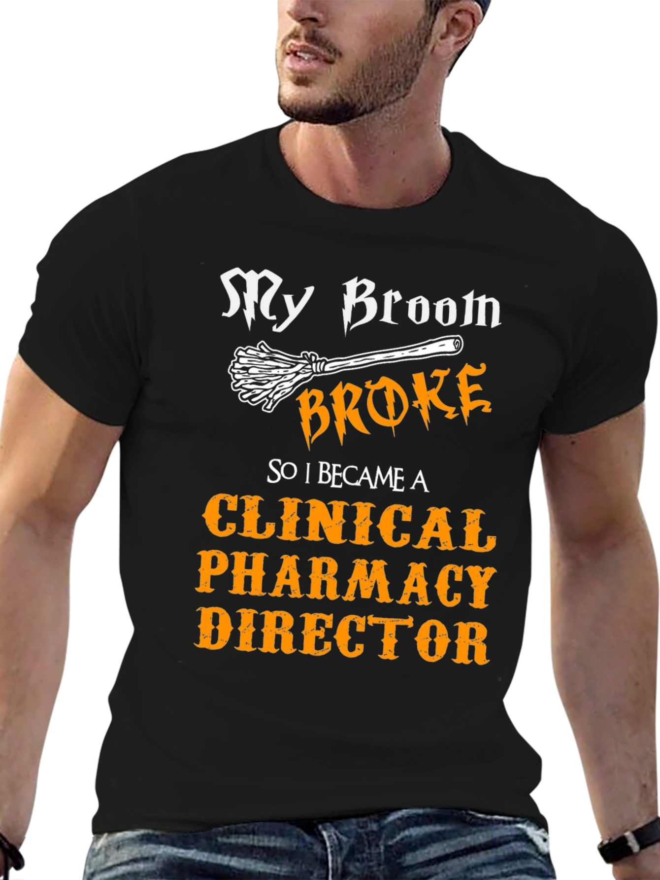 Clinical Pharmacy Director T-Shirt - My Broom Broke