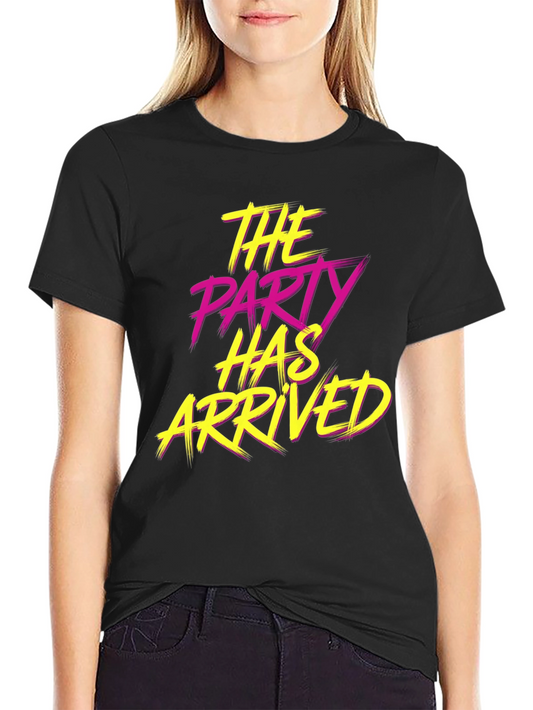 The Party Has Arrived Graphic Tee - Bold Statement Shirt