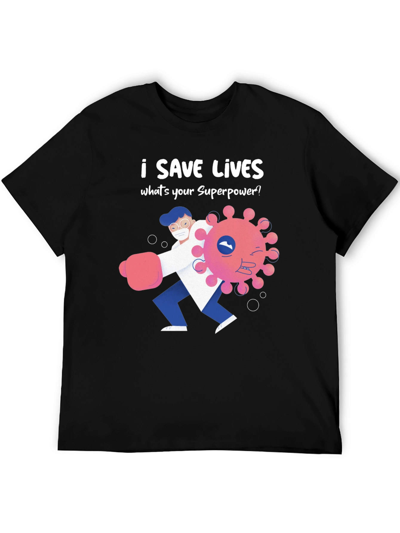 I Save Lives Graphic T-Shirt