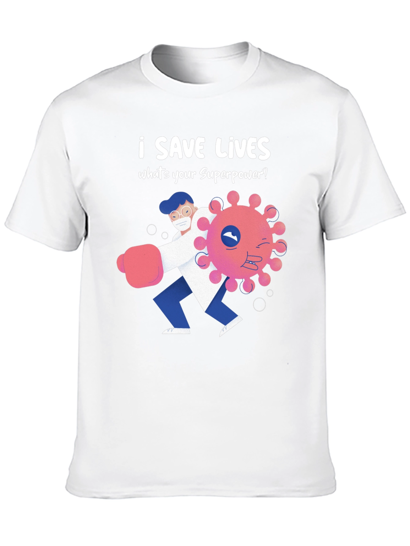 I Save Lives Graphic T-Shirt