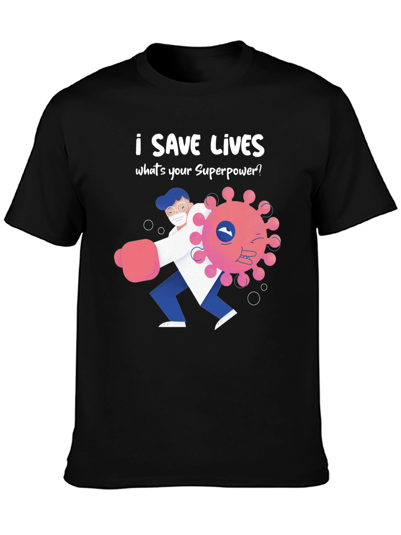 I Save Lives Graphic T-Shirt
