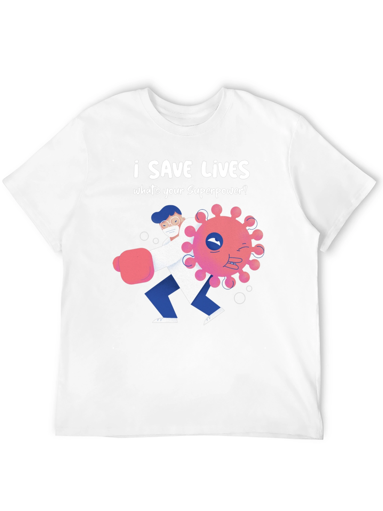 I Save Lives Graphic T-Shirt