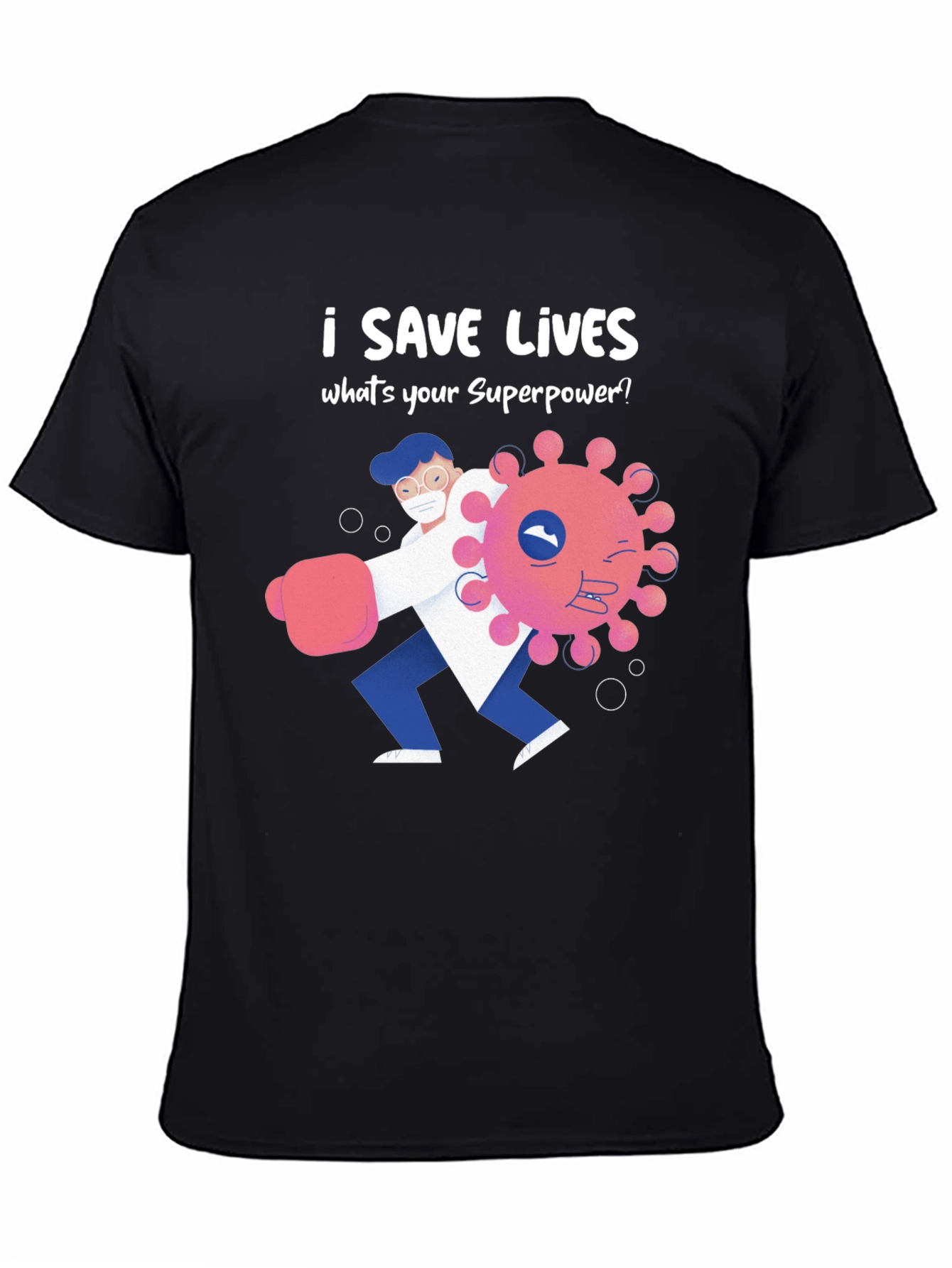 I Save Lives Graphic T-Shirt