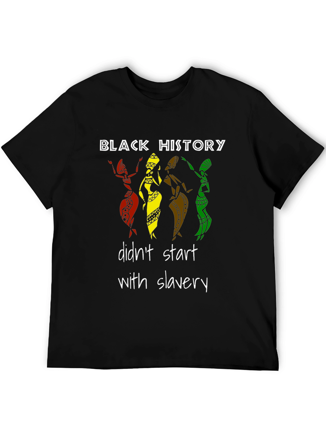Black History Didnt Start With Slavery T-Shirt