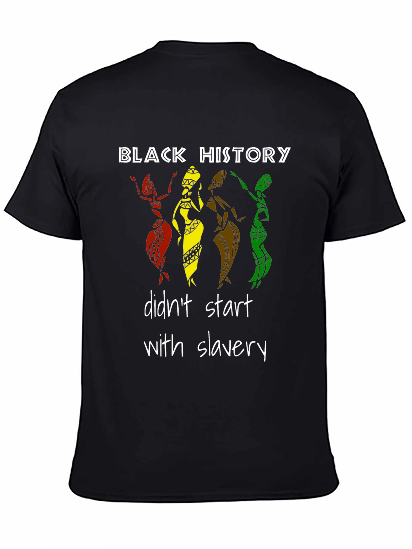 Black History Didnt Start With Slavery T-Shirt