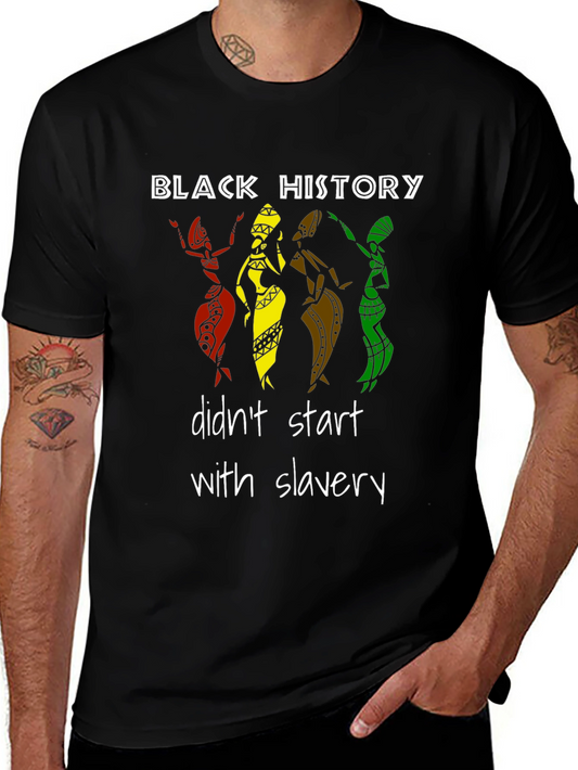 Black History Didnt Start With Slavery T-Shirt