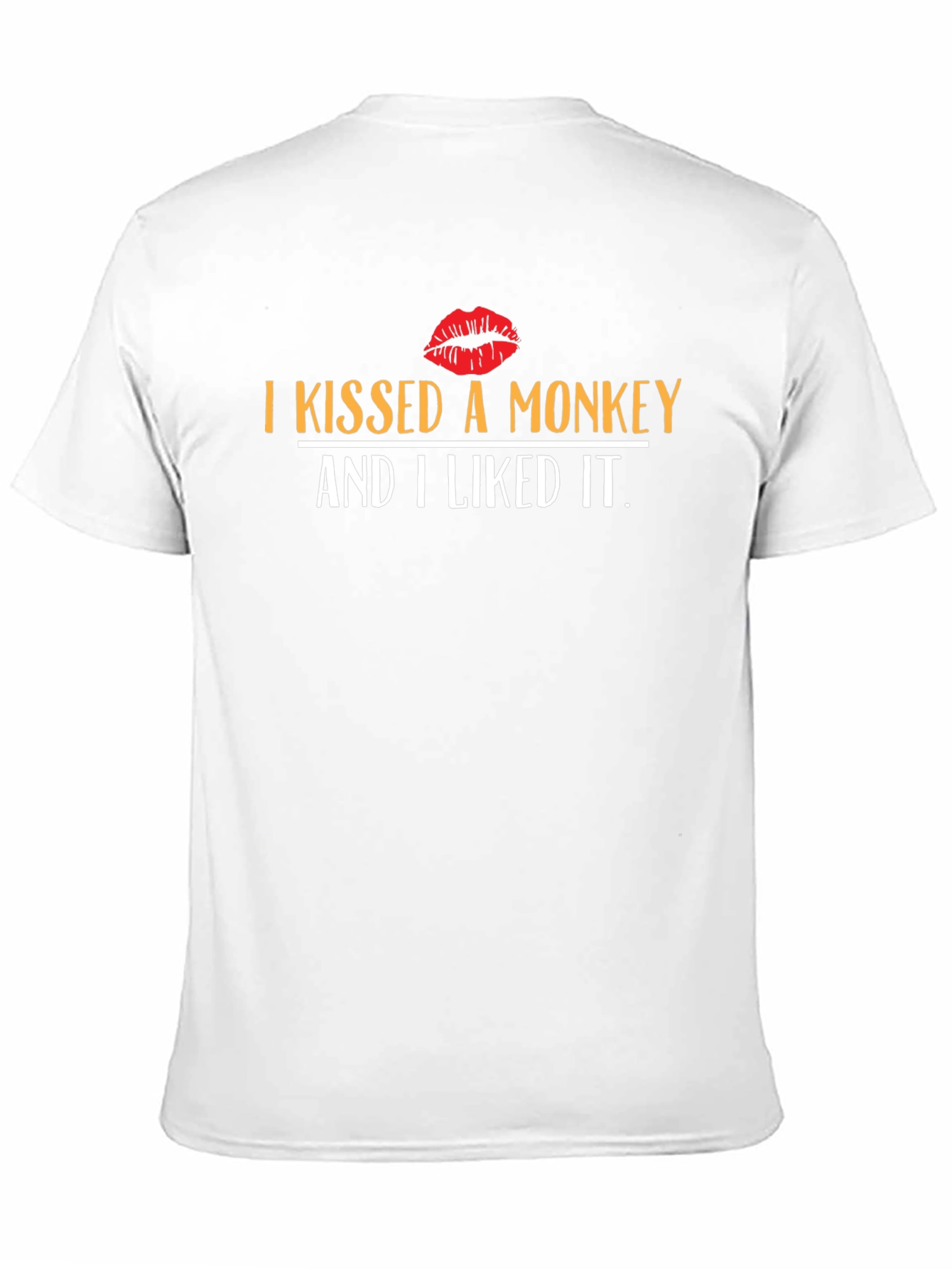 I Kissed A Monkey T-Shirt