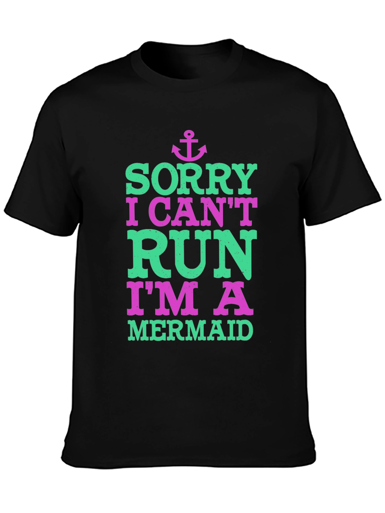 Sorry I Cant Run Im A Mermaid T-Shirt