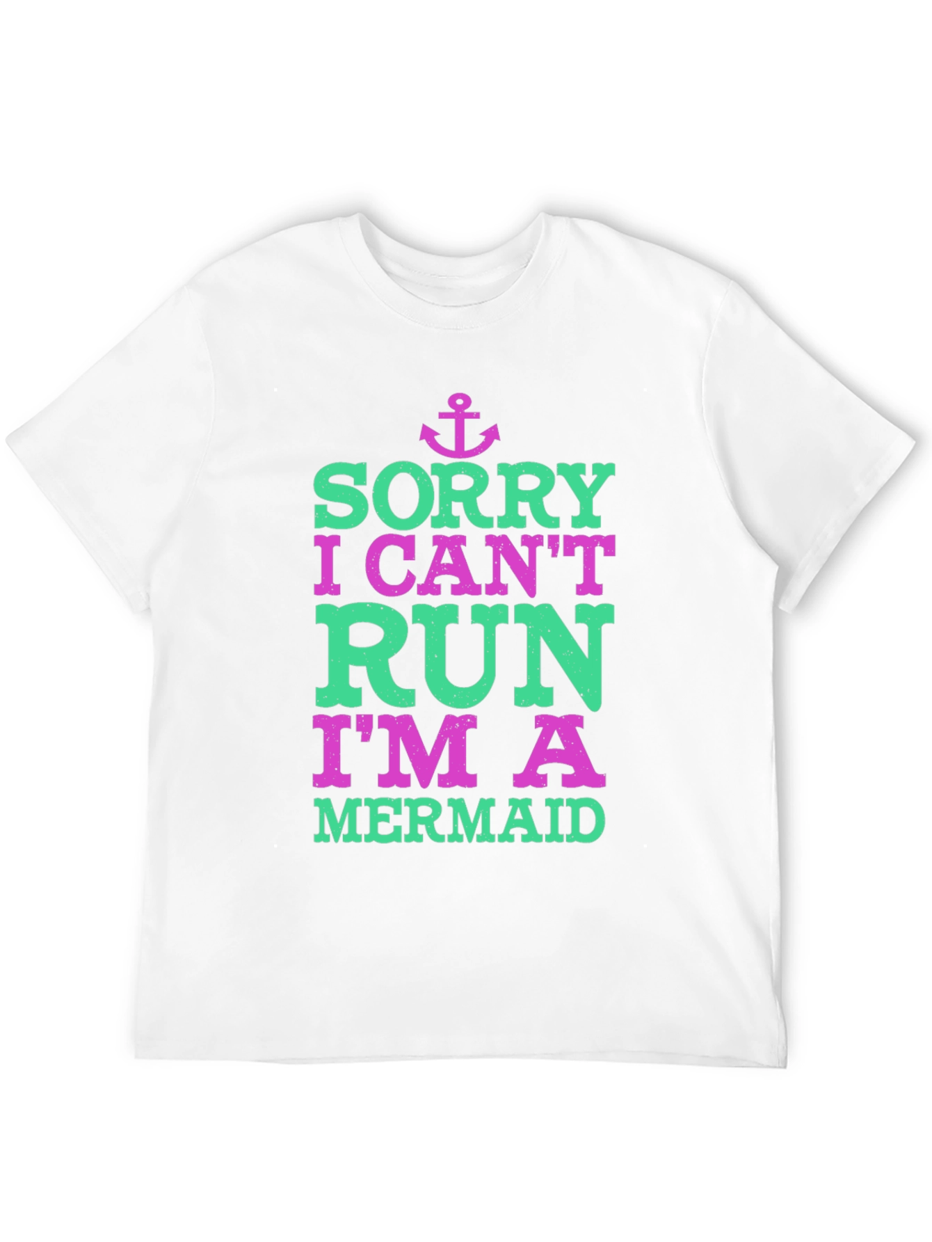 Sorry I Cant Run Im A Mermaid T-Shirt