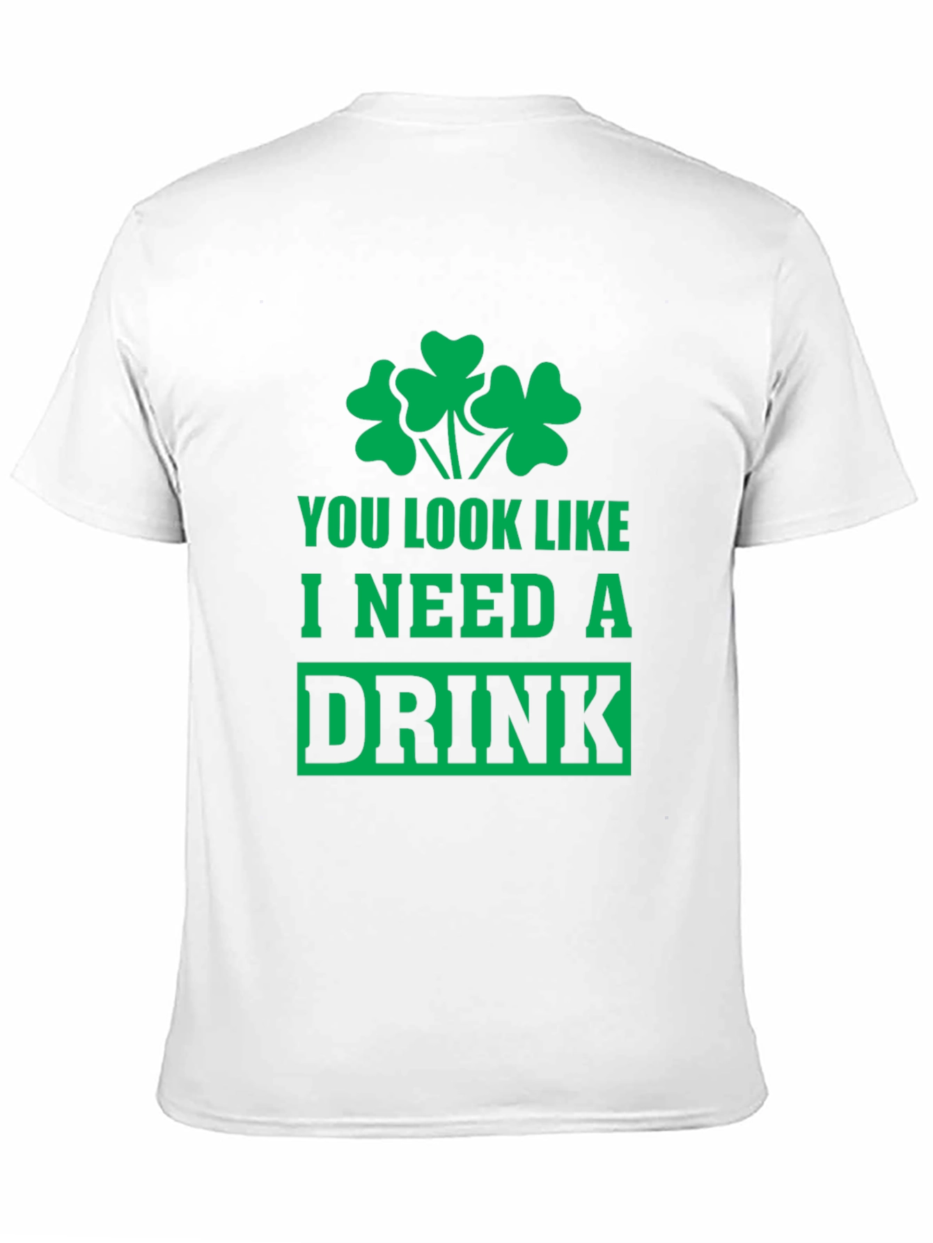 St Patricks Day T-Shirt - I Need a Drink