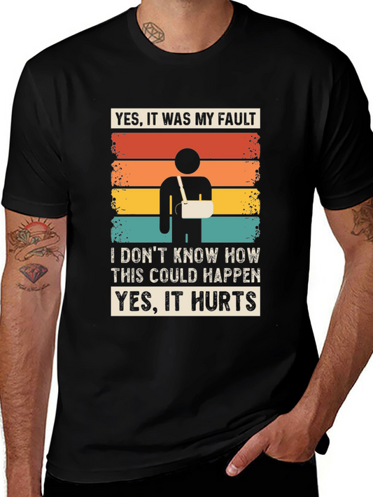 Funny Broken Arm T-Shirt - Yes It Was My Fault Tee