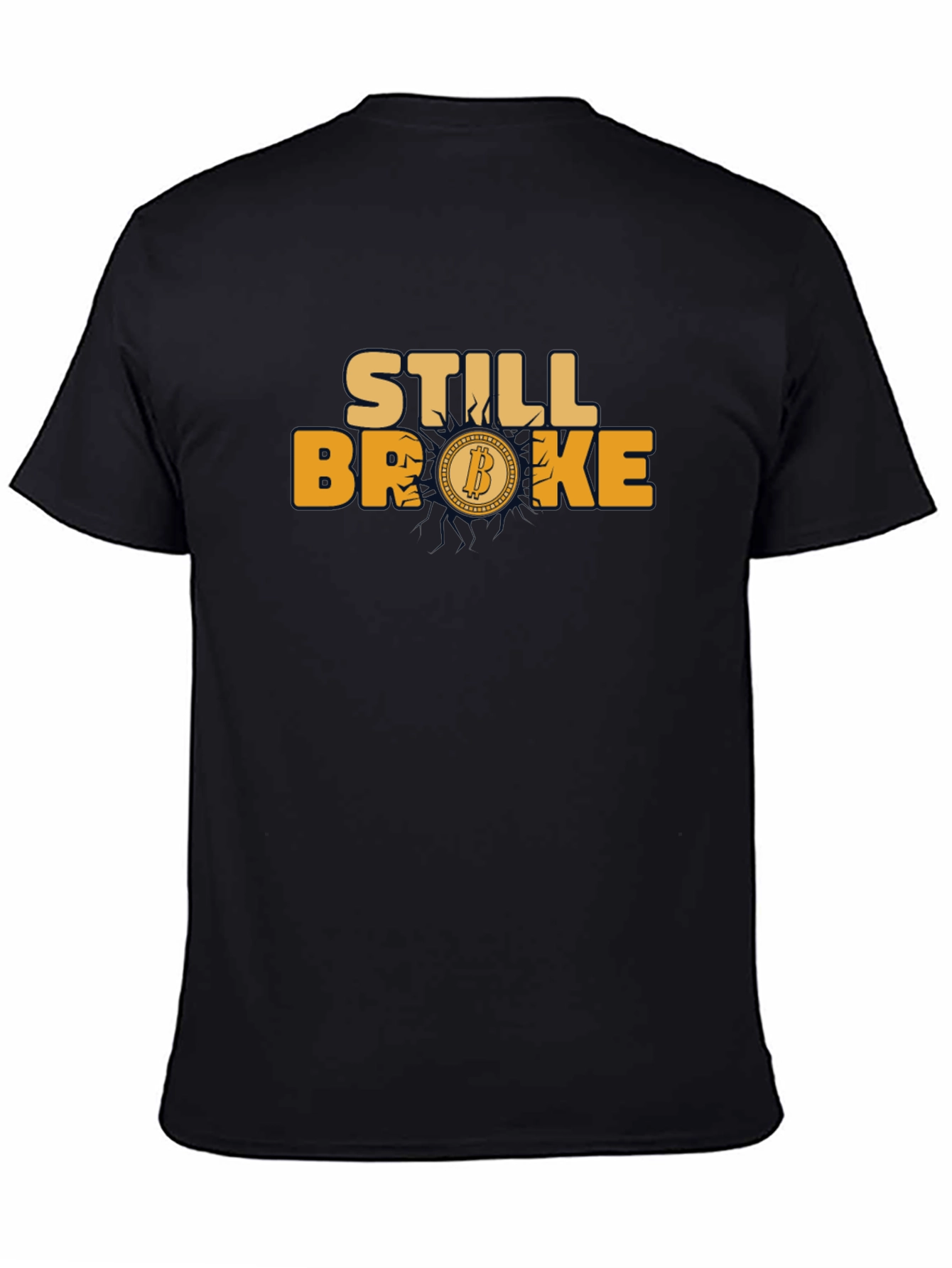 Still Broke Bitcoin Graphic T-Shirt