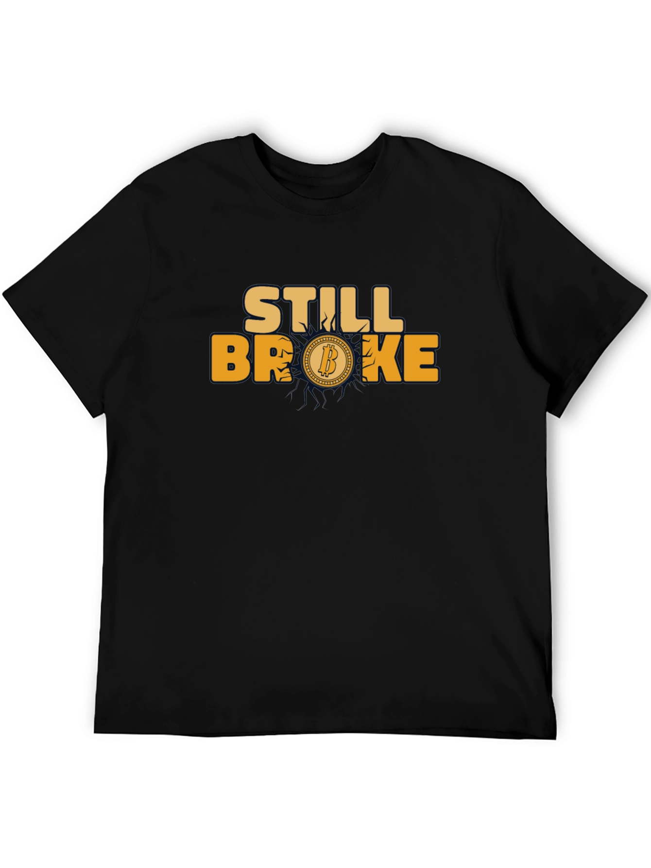 Still Broke Bitcoin Graphic T-Shirt