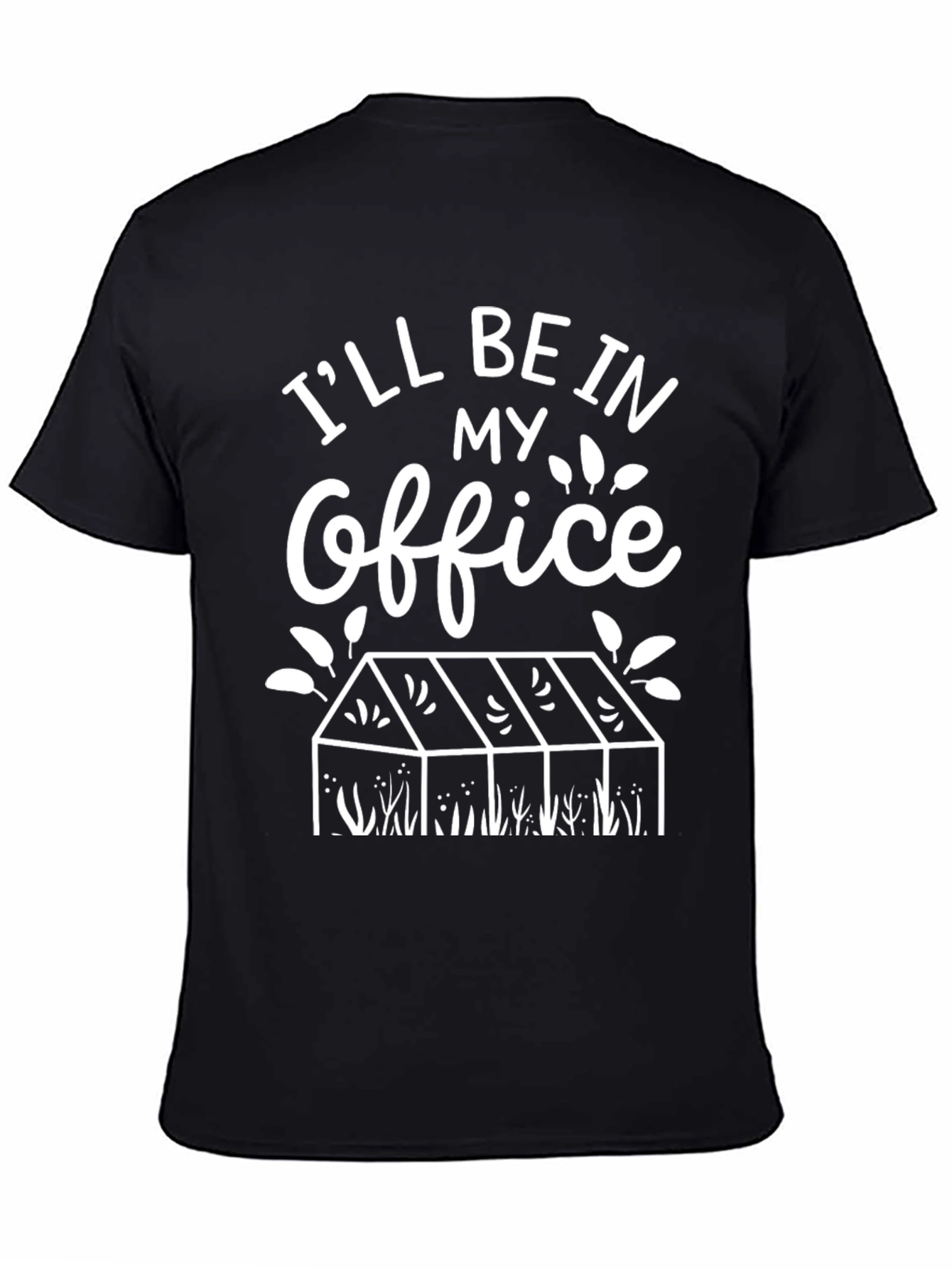 Ill Be In My Office Garden T-Shirt