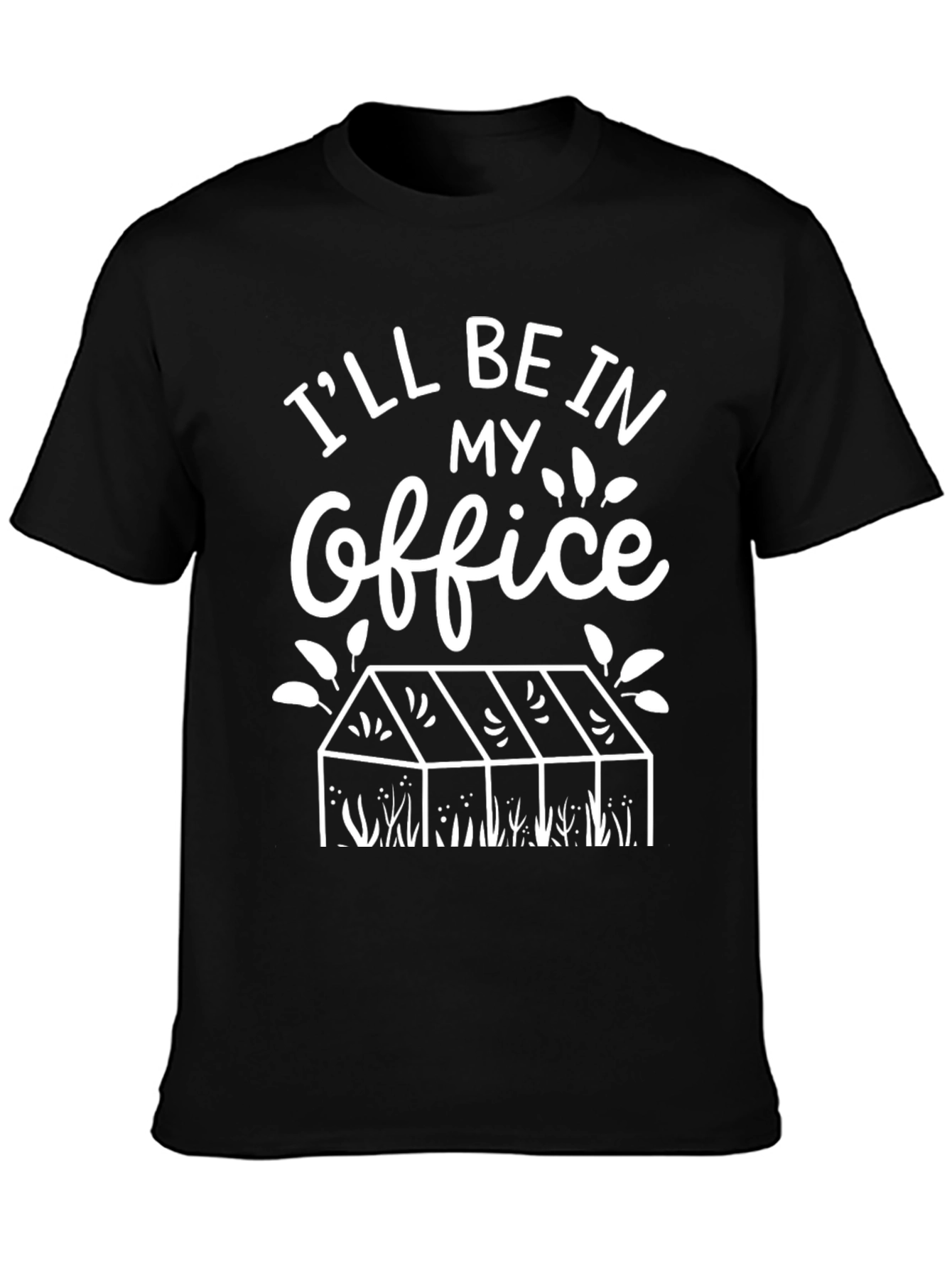 Ill Be In My Office Garden T-Shirt