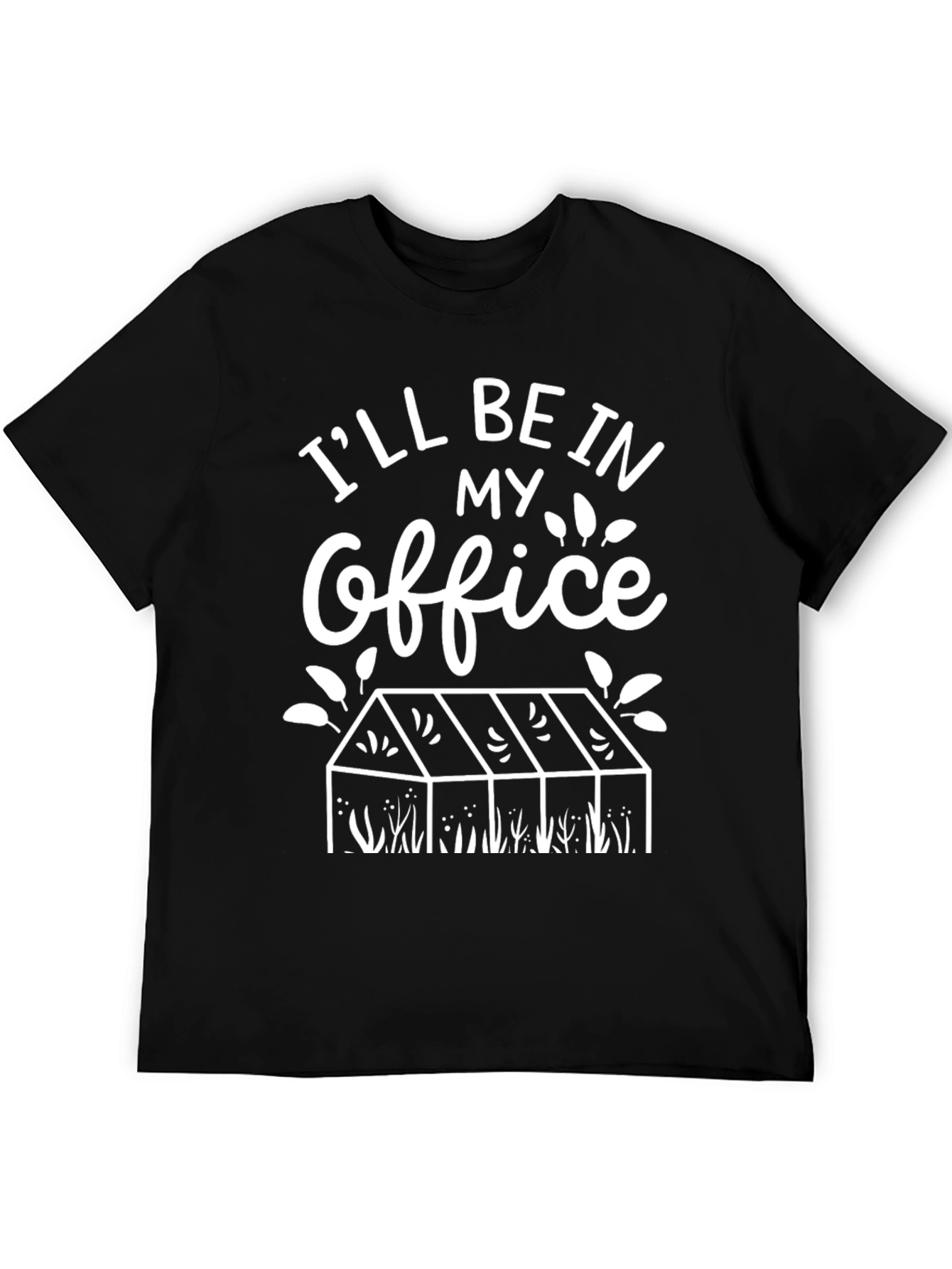 Ill Be In My Office Garden T-Shirt