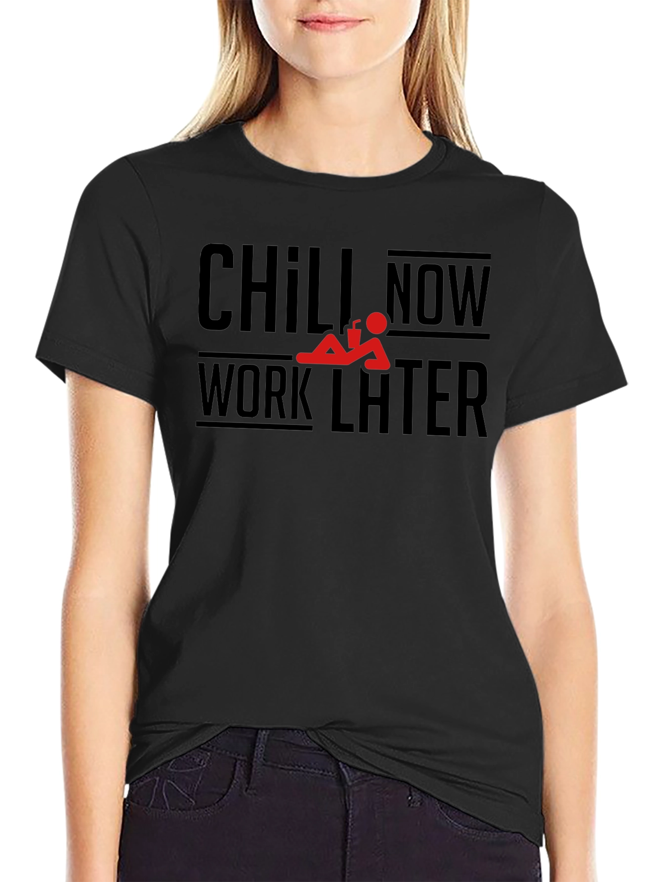Chill Now Work Later Graphic T-Shirt