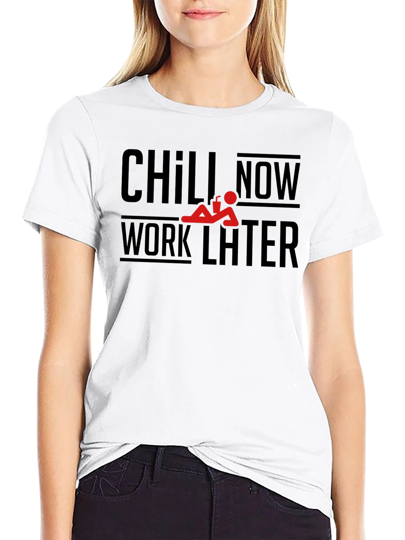 Chill Now Work Later Graphic T-Shirt
