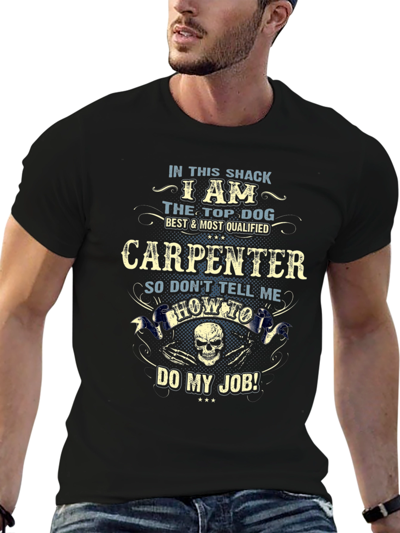Carpenter T-Shirt: Top Dog Best Qualified Graphic Tee