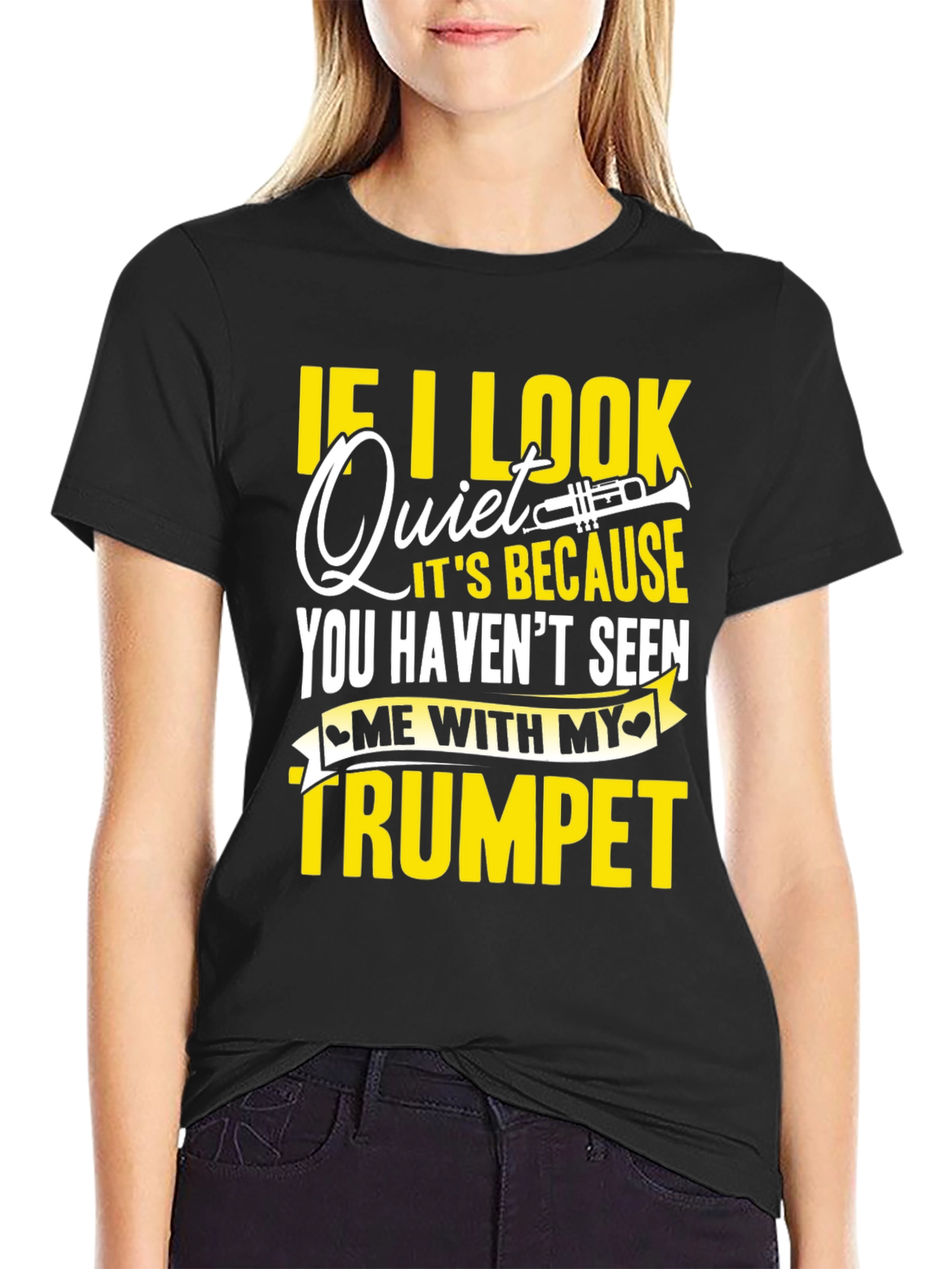 Funny Trumpet Player T-Shirt - If I Look Quiet...