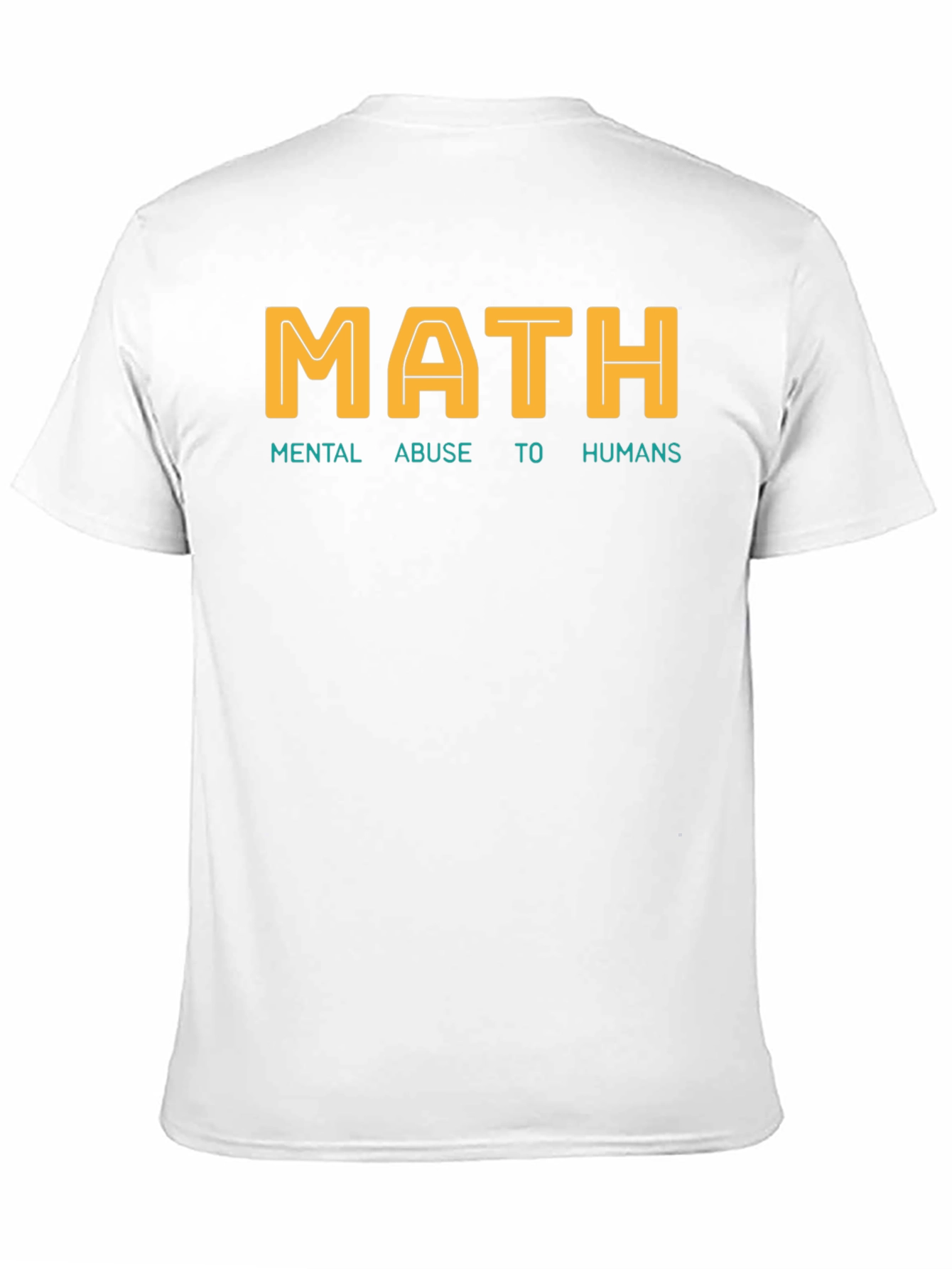 MATH Mental Abuse To Humans Graphic T-Shirt