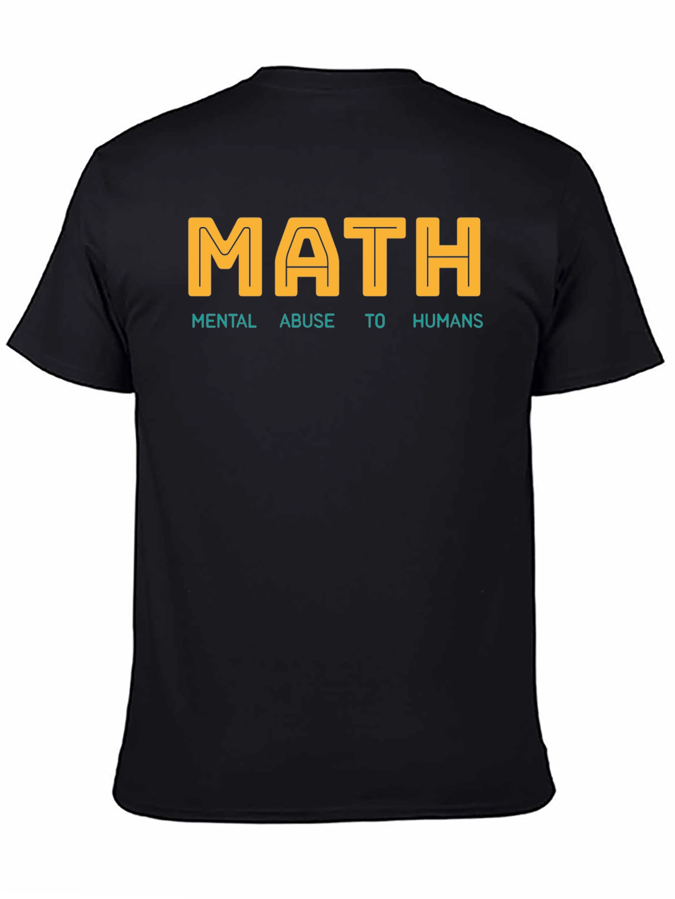 MATH Mental Abuse To Humans Graphic T-Shirt