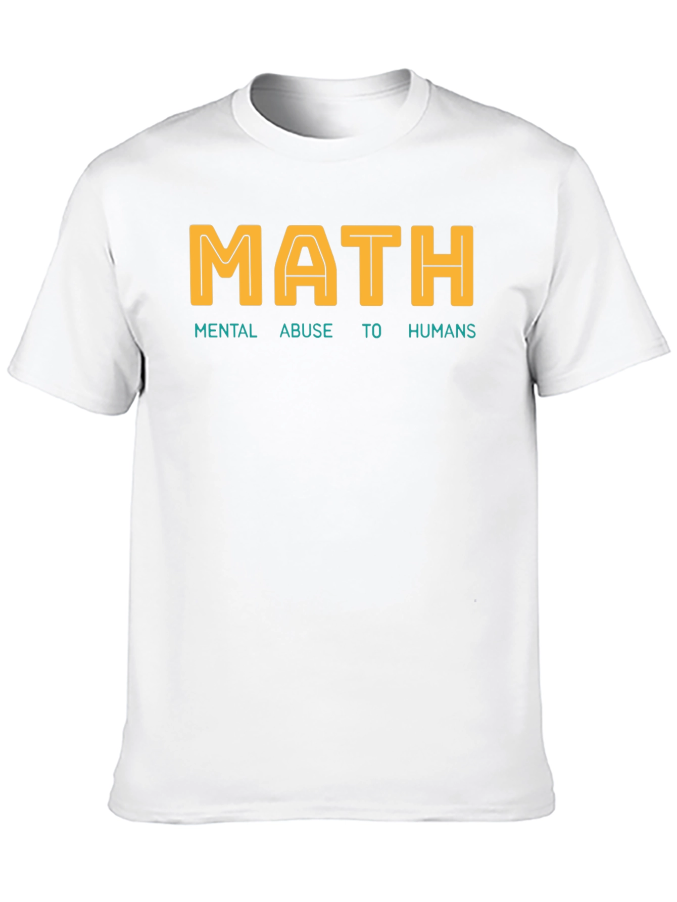 MATH Mental Abuse To Humans Graphic T-Shirt