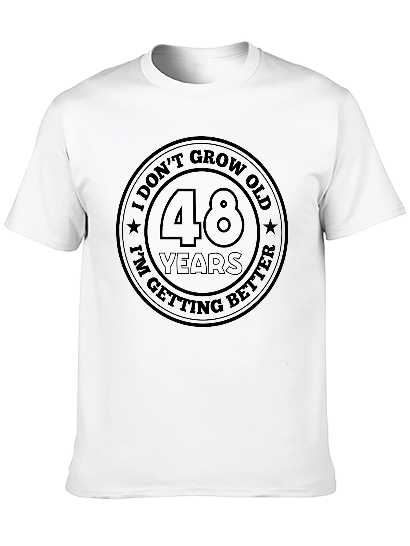 I Dont Grow Old 48 Years T-Shirt