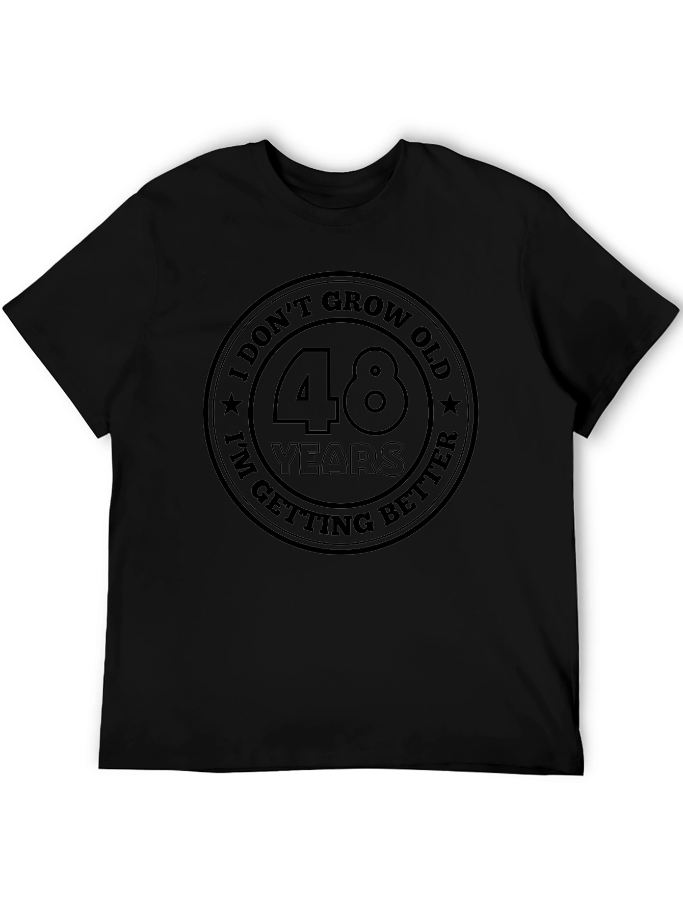 I Dont Grow Old 48 Years T-Shirt