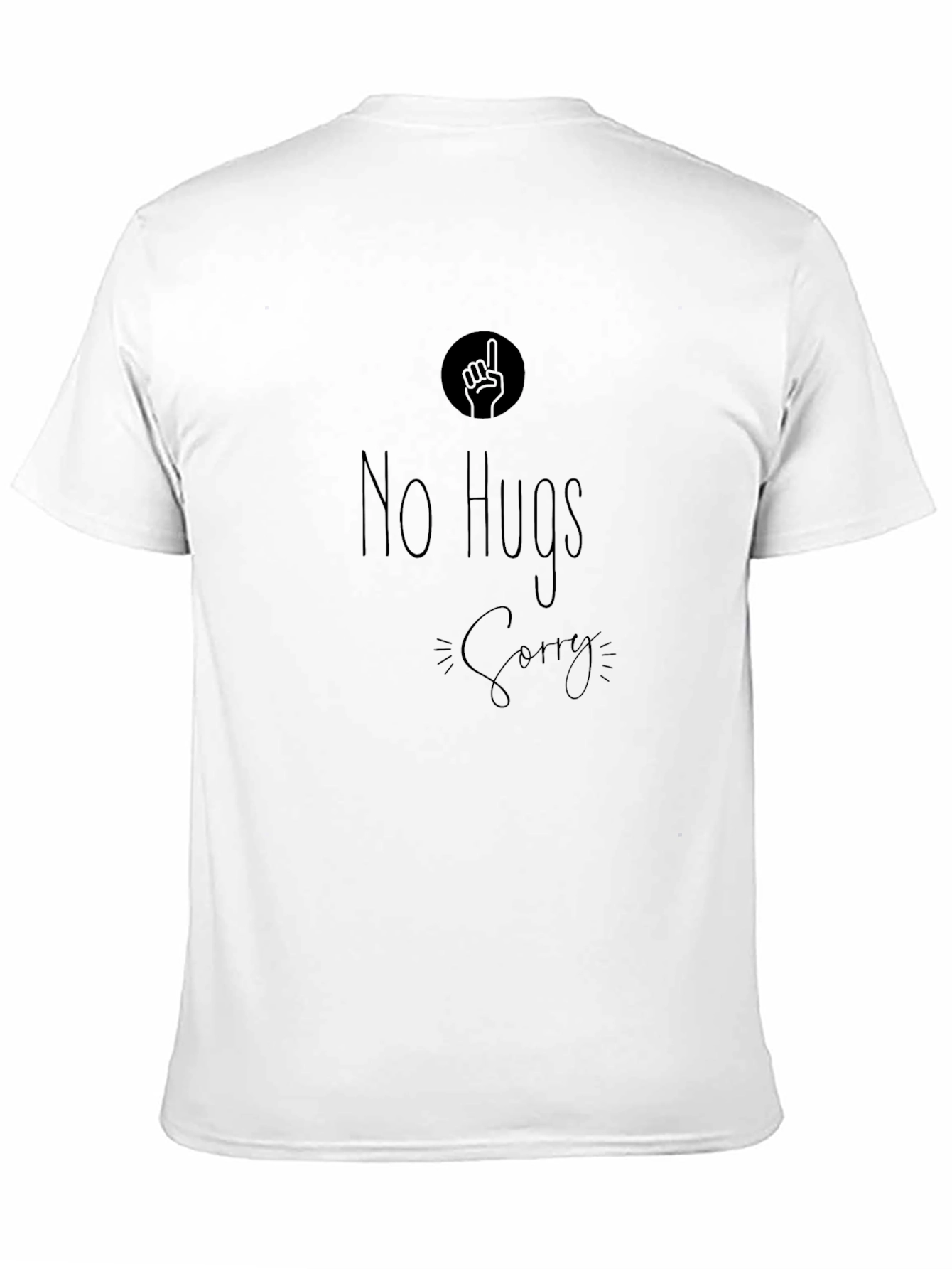 No Hugs Sorry Graphic Tee - Black T-Shirt