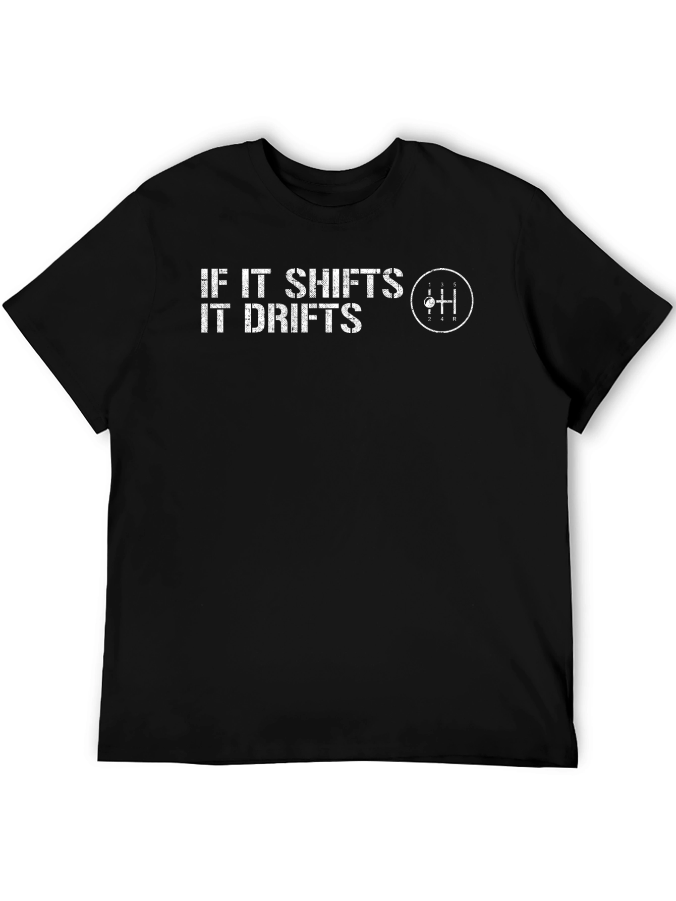 If It Shifts It Drifts Mens Black T-Shirt