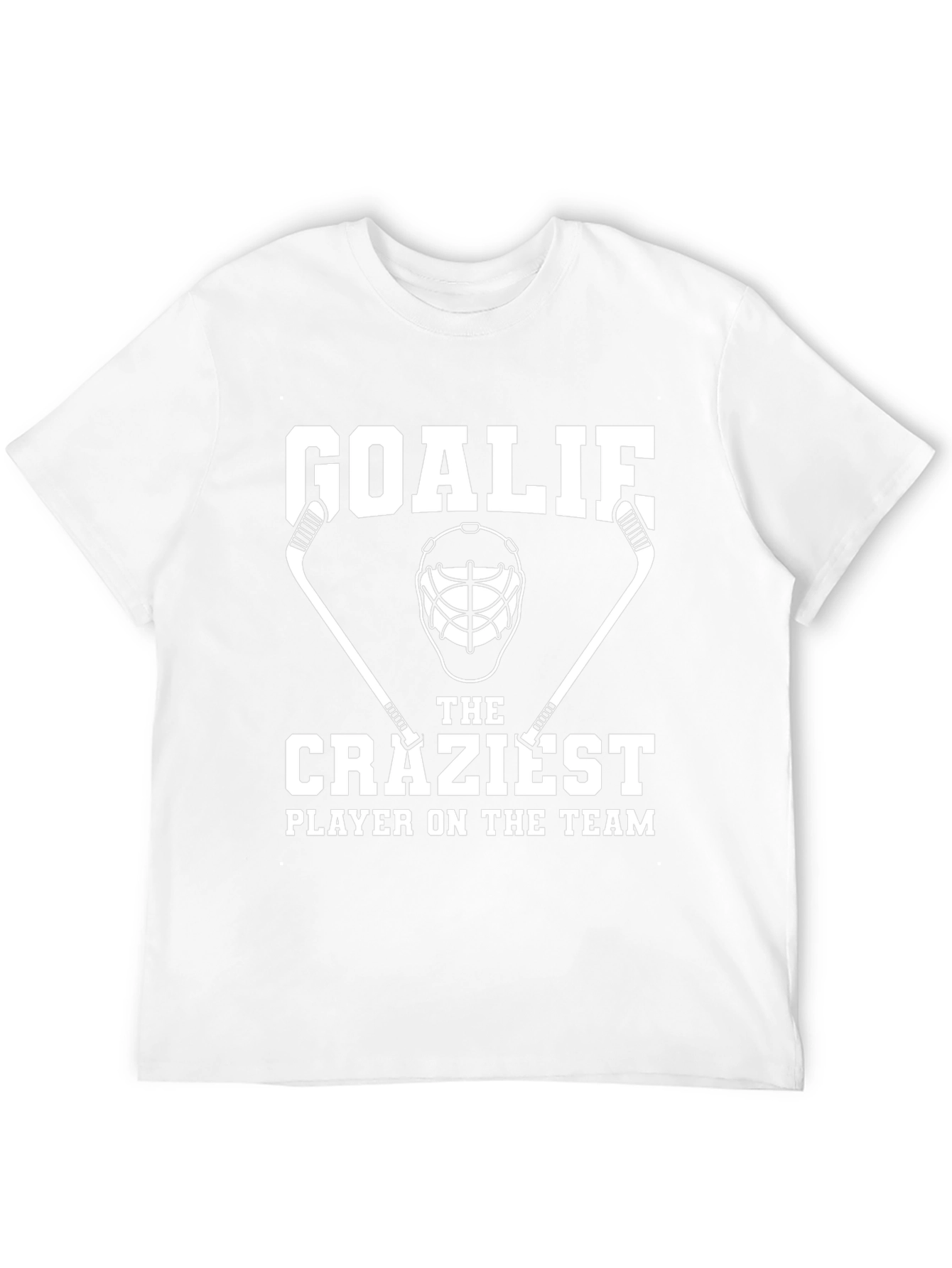Goalie - The Craziest Player T-Shirt