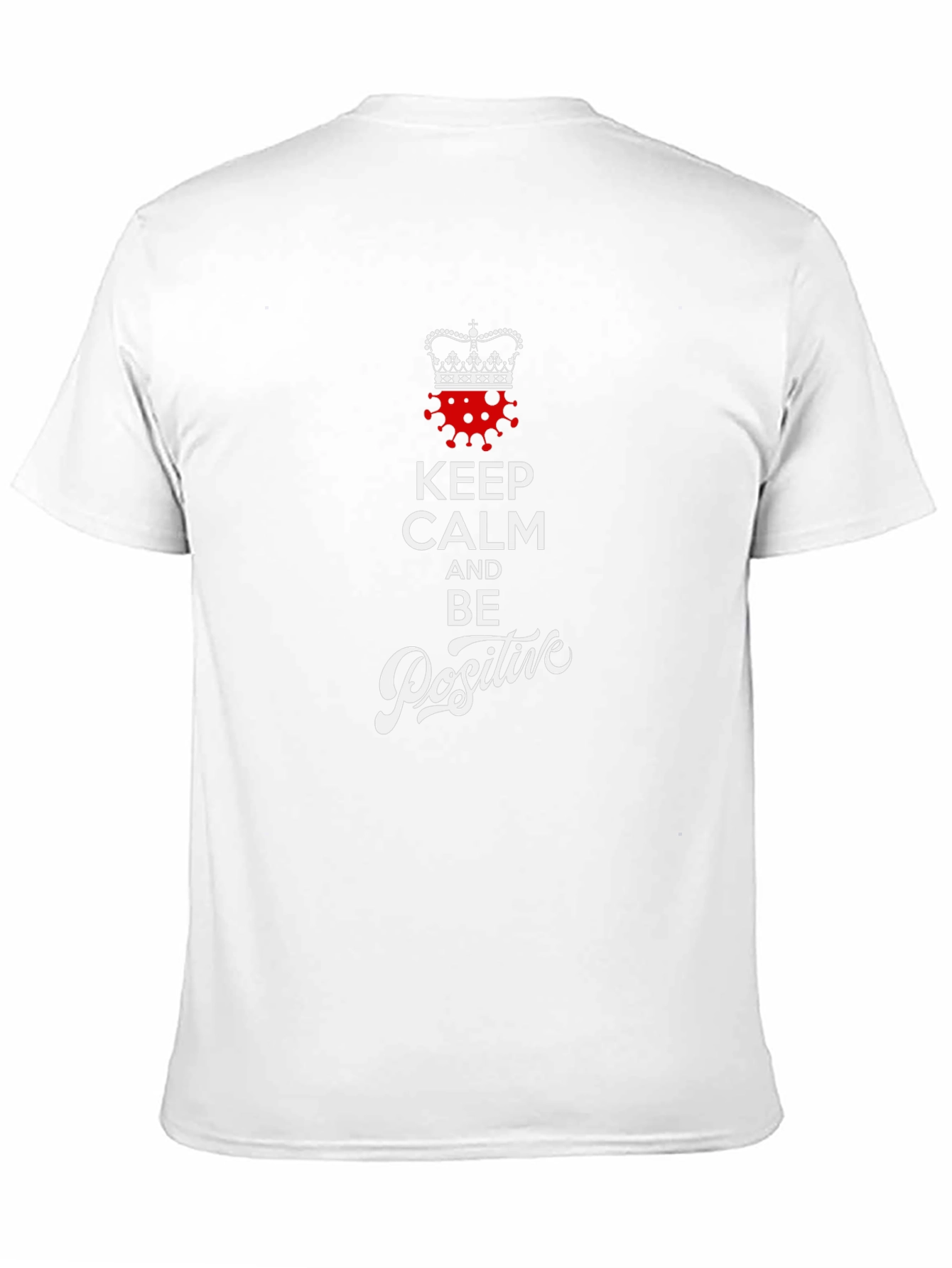 Keep Calm & Be Positive T-Shirt