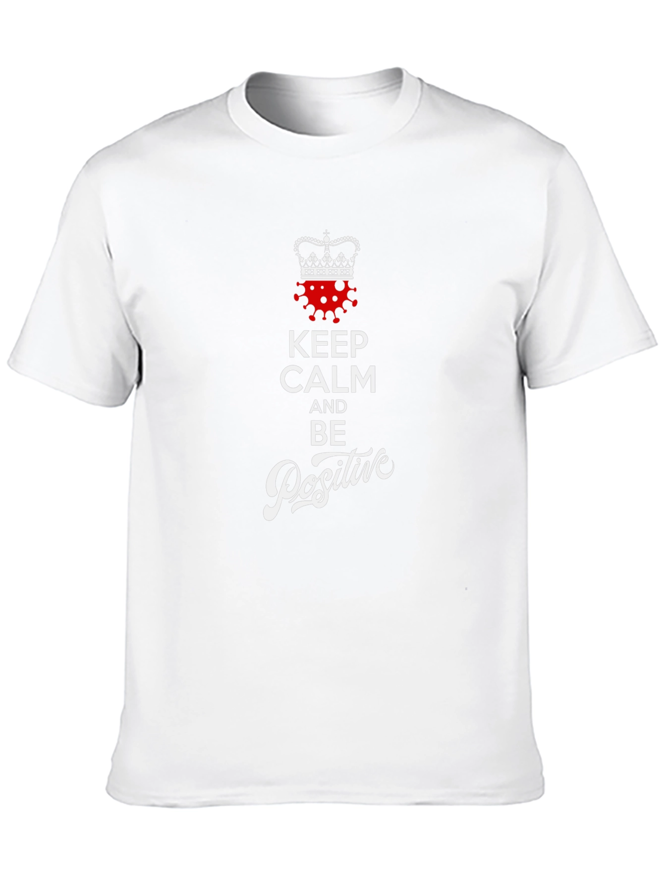 Keep Calm & Be Positive T-Shirt