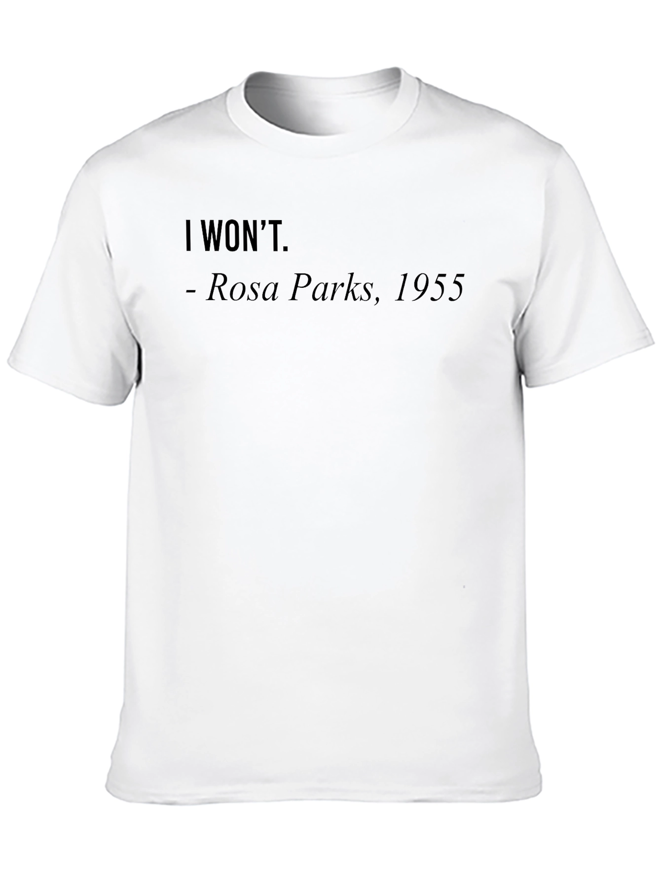 Rosa Parks T-Shirt - I Wont - 1955