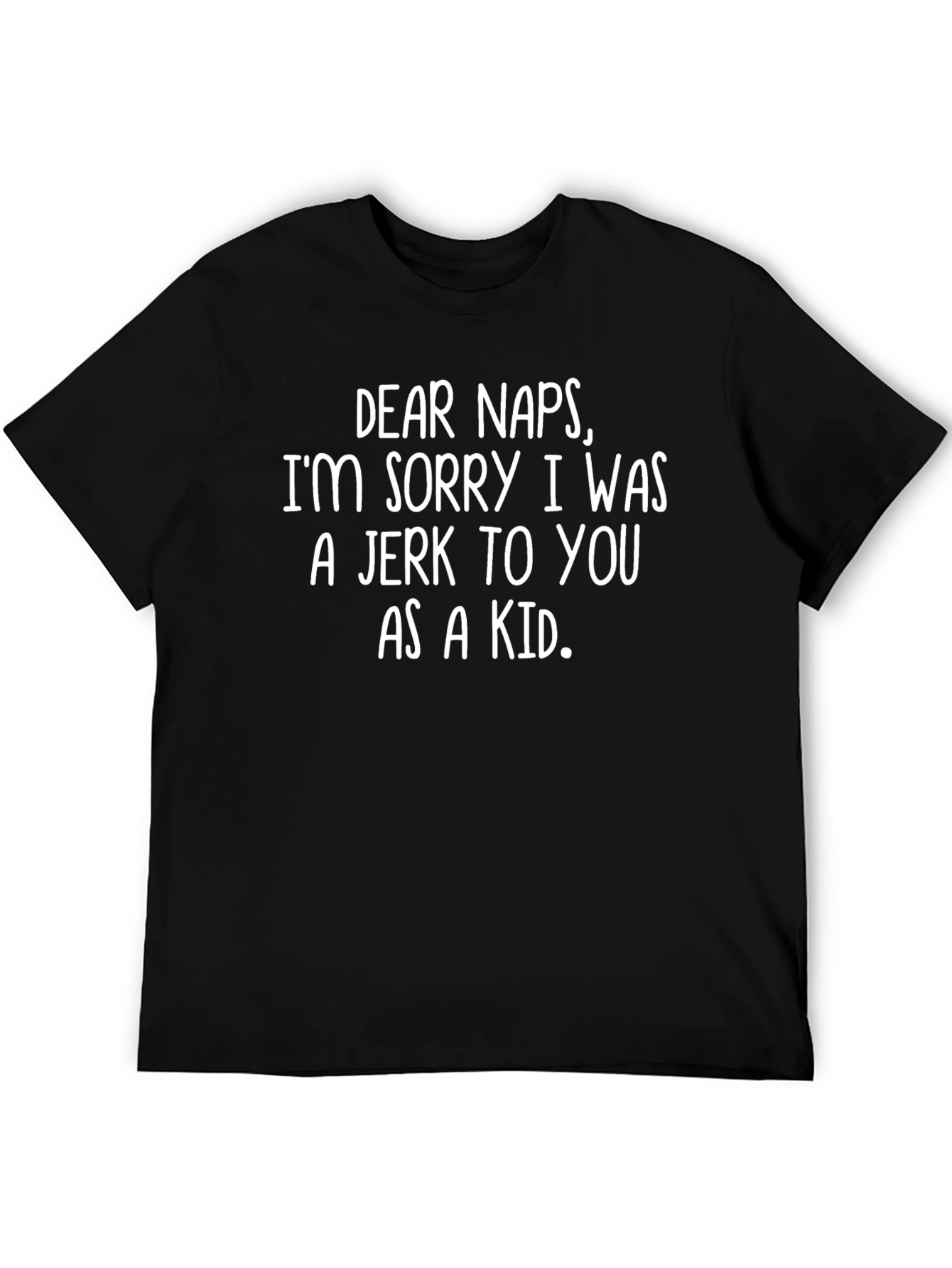 Dear Naps T-Shirt: Adult Humor Tee